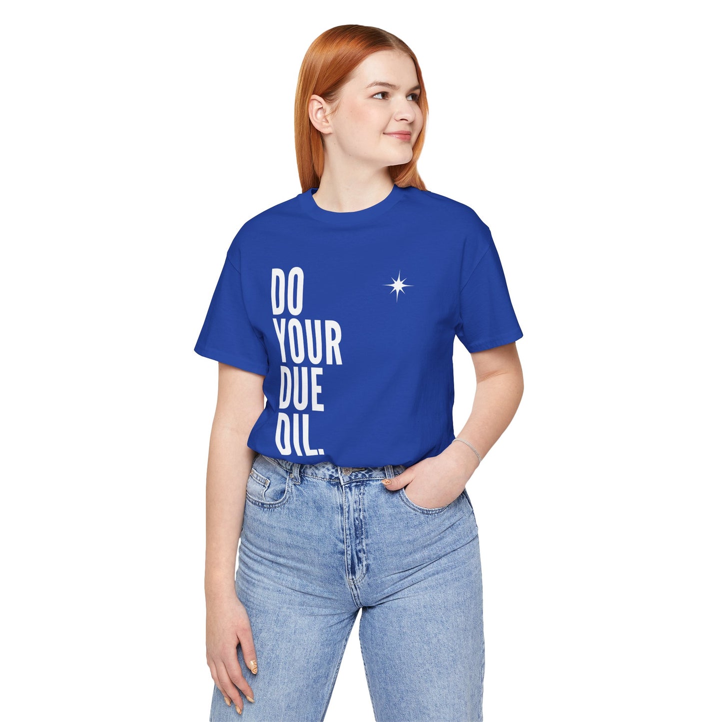 Unisex Jersey Short Sleeve Do Your Due Diligence T-Shirt