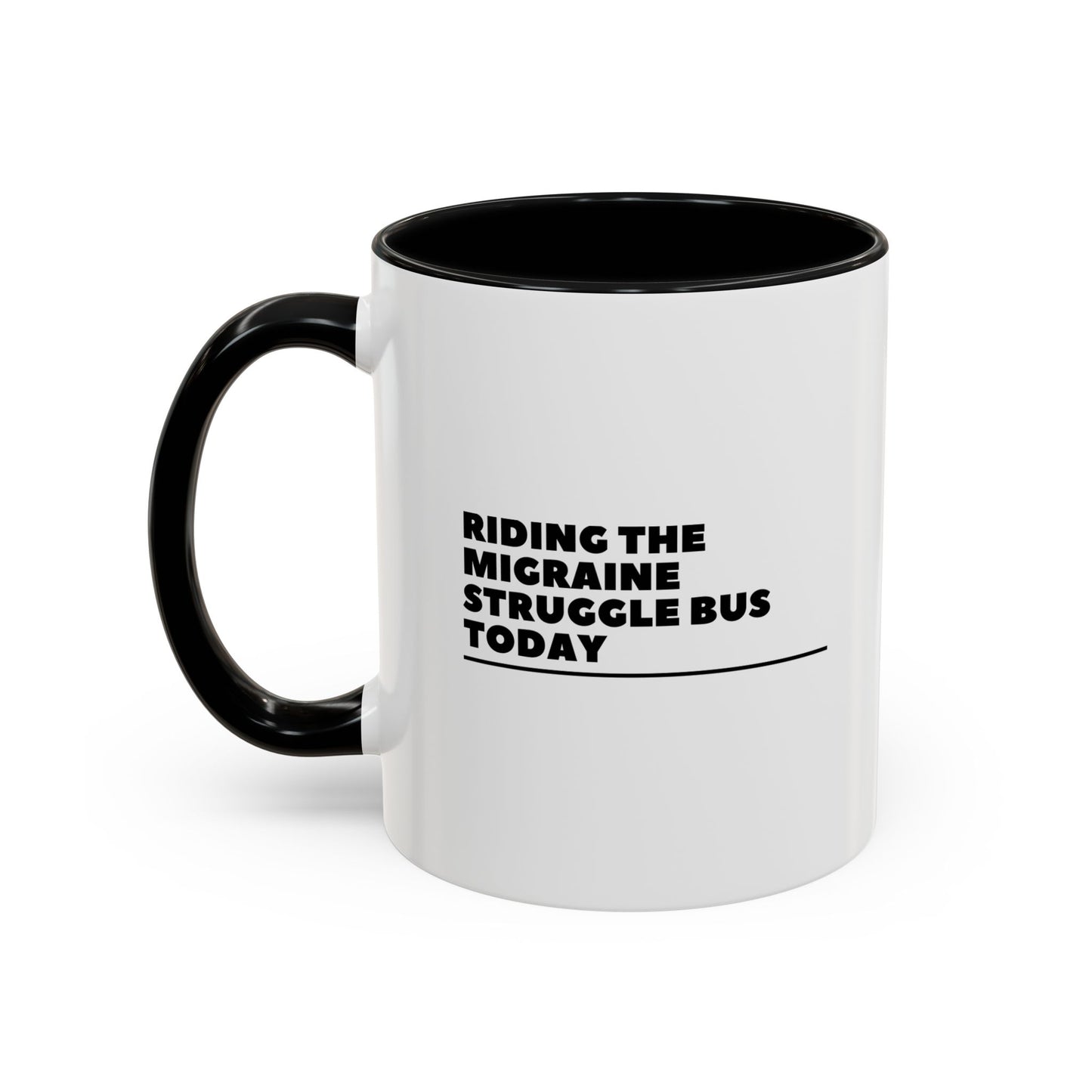 11oz/15oz Migraine Day Invisible Illness Warrior Riding The Migraine Struggle Bus Coffee Mug