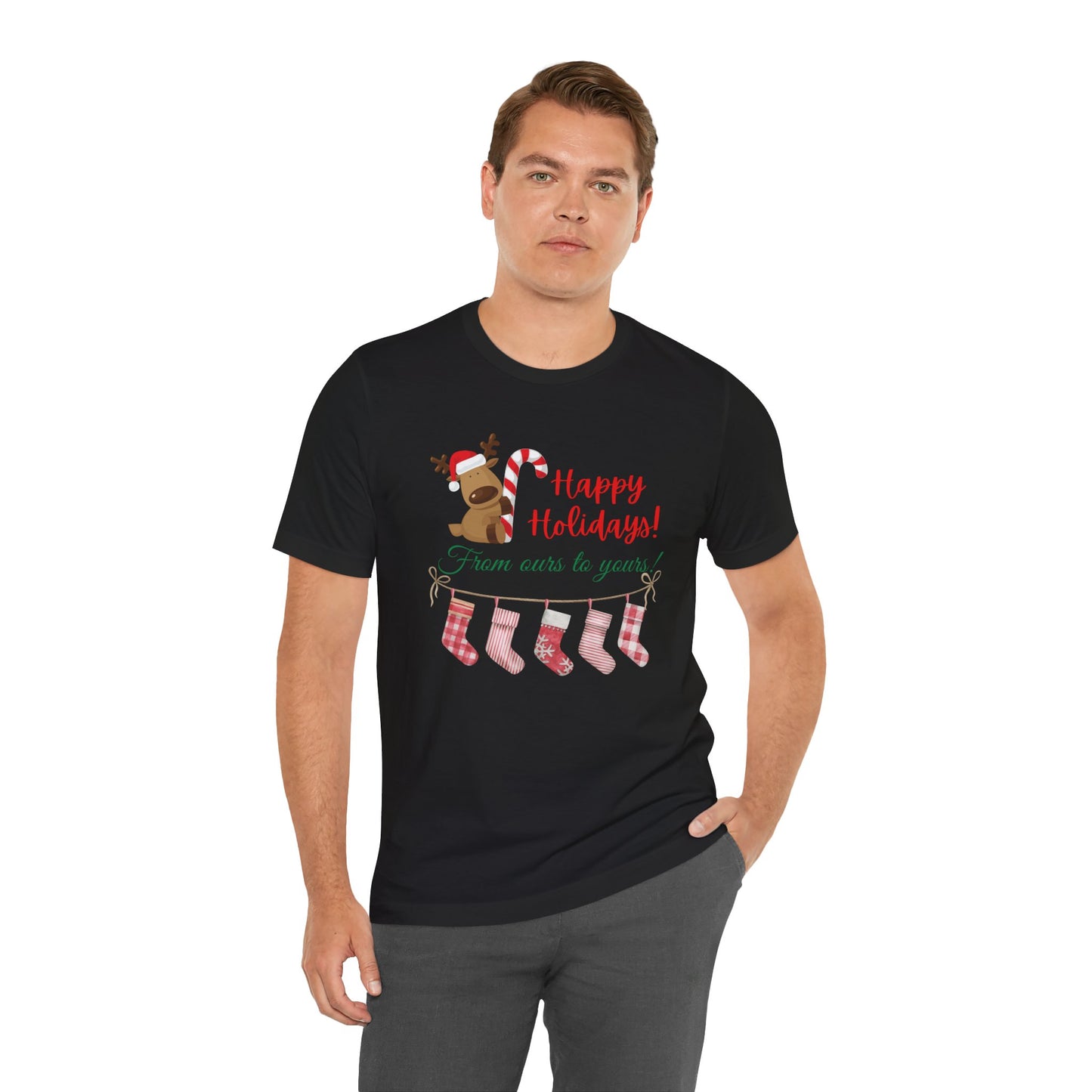Unisex Jersey Short Sleeve Happy Holidays From Ours To Yours T-Shirt
