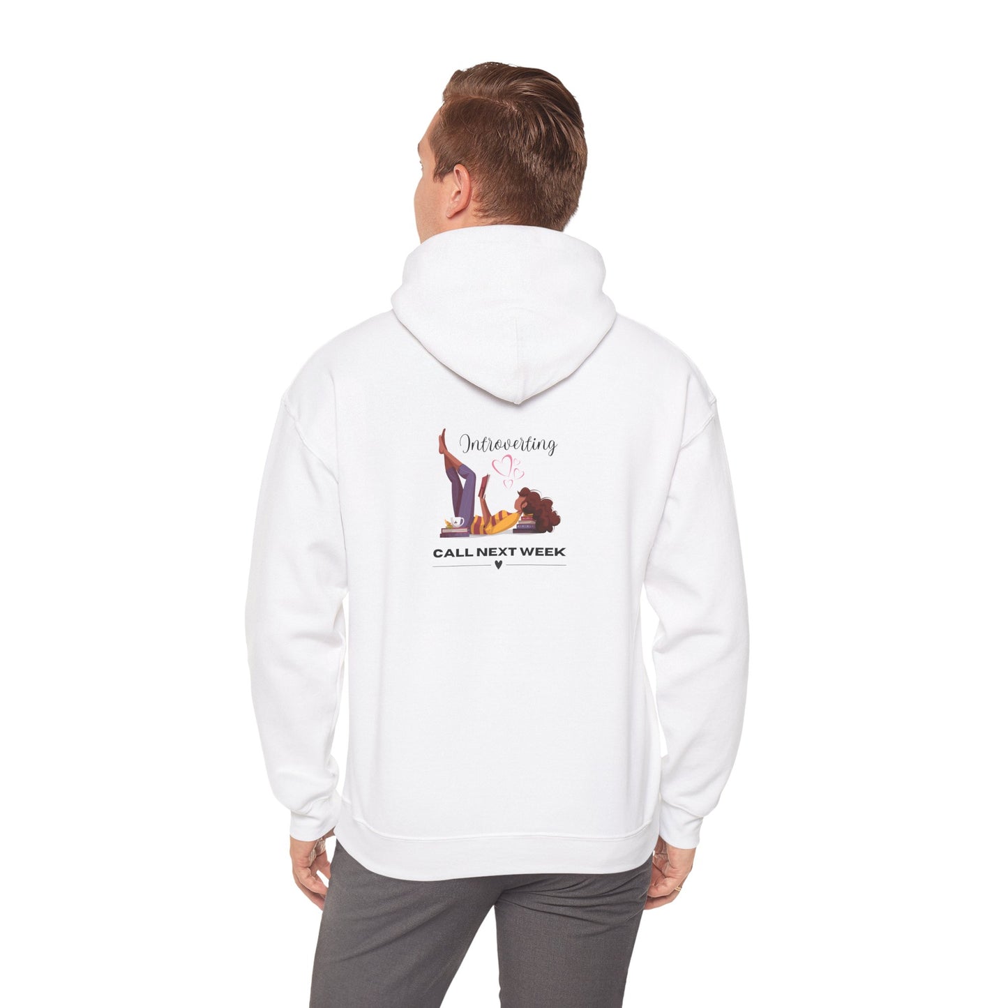 Unisex Introverting. Call Next Week Hooded Sweatshirt