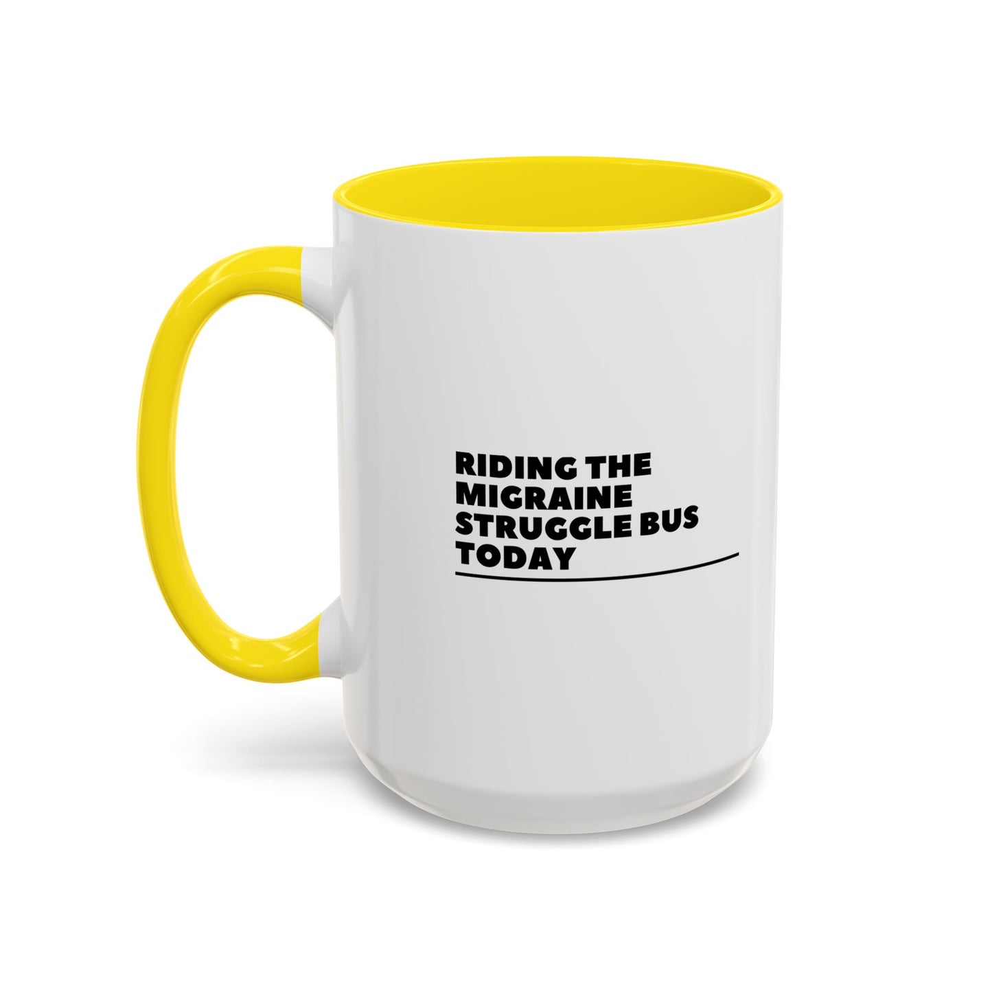 11oz/15oz Migraine Day Invisible Illness Warrior Riding The Migraine Struggle Bus Coffee Mug