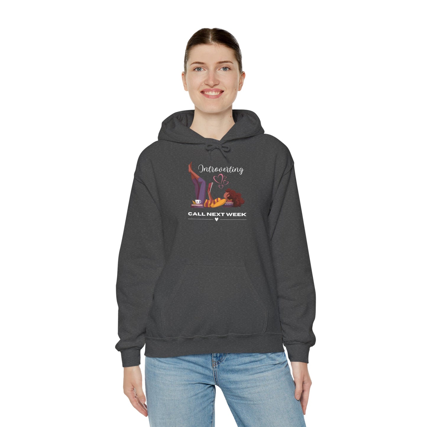 Unisex Introverting. Call Next Week Hooded Sweatshirt