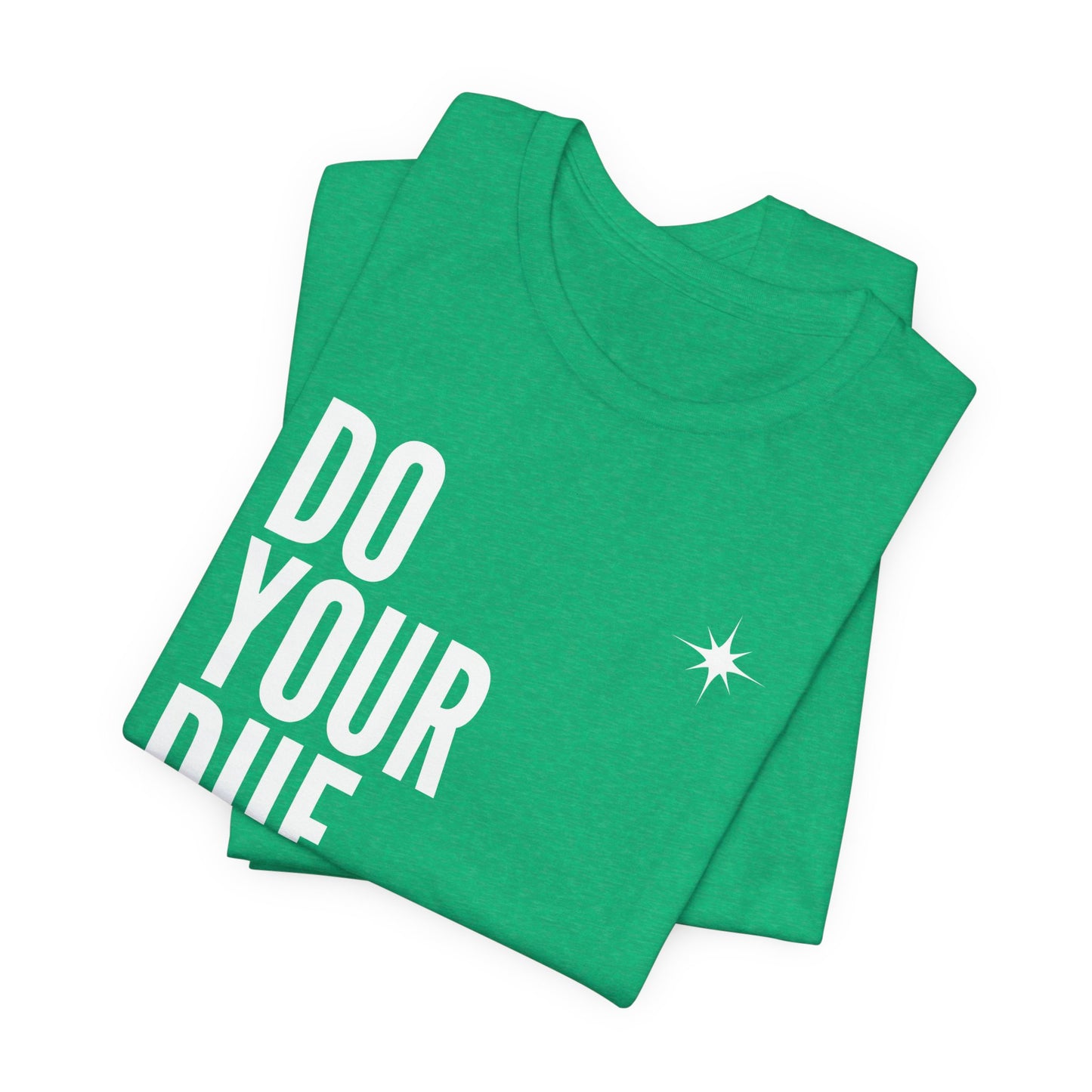 Unisex Jersey Short Sleeve Do Your Due Diligence T-Shirt