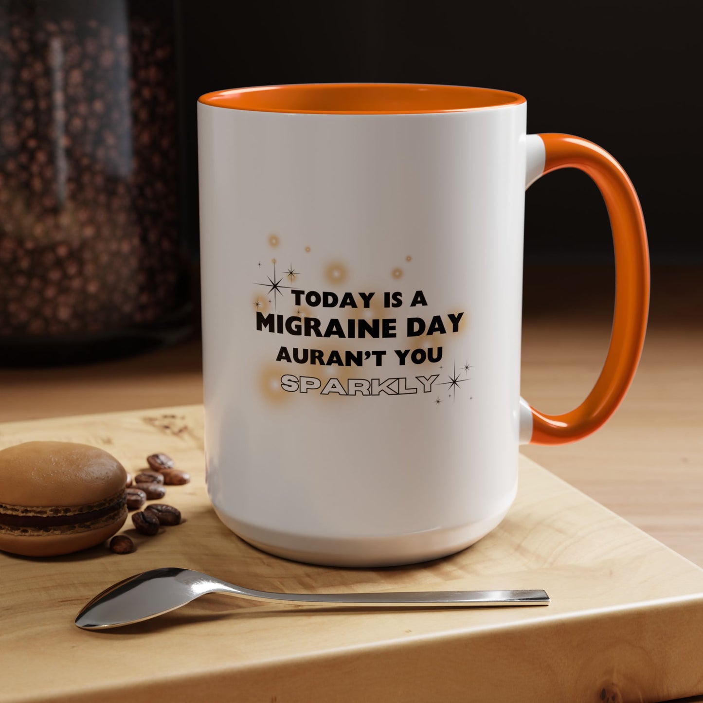 11oz/15oz Migraine Day Aurant You Sparkly Coffee Mug