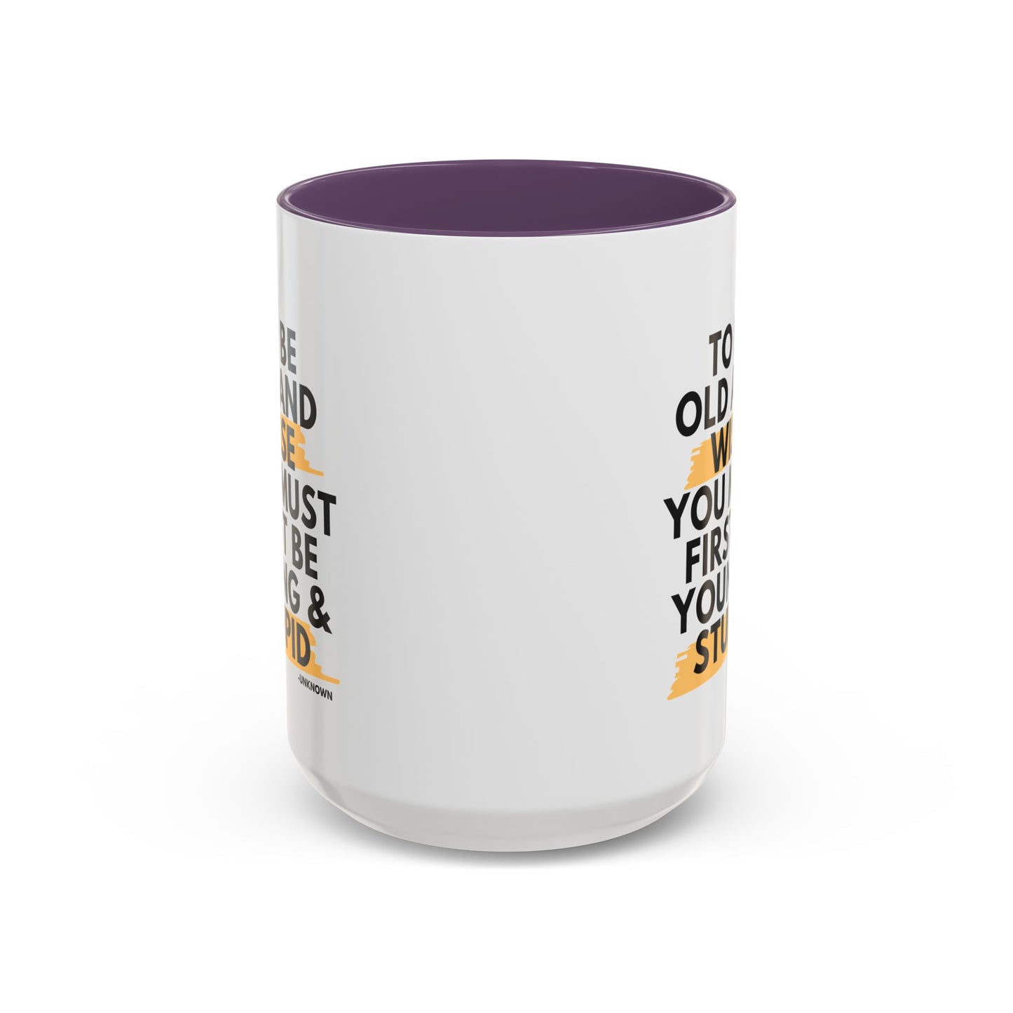 11oz/15oz Funny Old and Wise Young and Stupid Coffee Mug