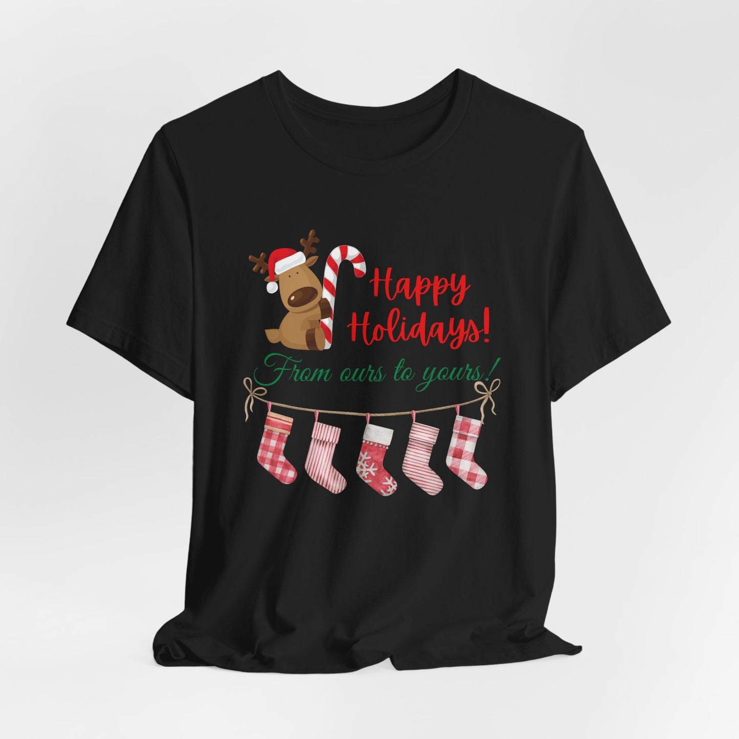Unisex Jersey Short Sleeve Happy Holidays From Ours To Yours T-Shirt
