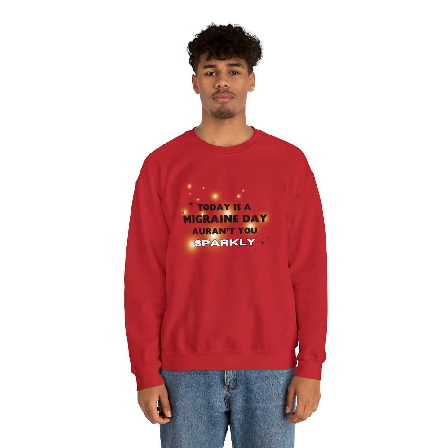 Unisex Migraine Sufferer Auran’t You Sparkly Sweatshirt