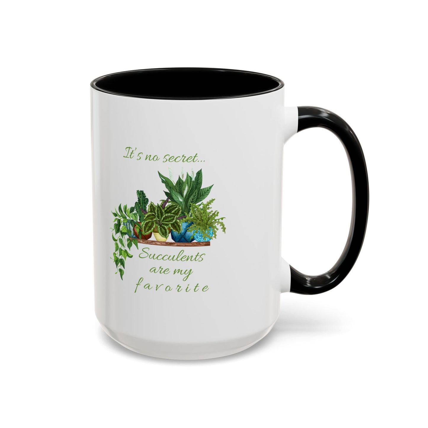 11oz/15oz Garden Themed Succulent Plant Parent Container Gardener Succulents Are My Favorite Coffee Mug