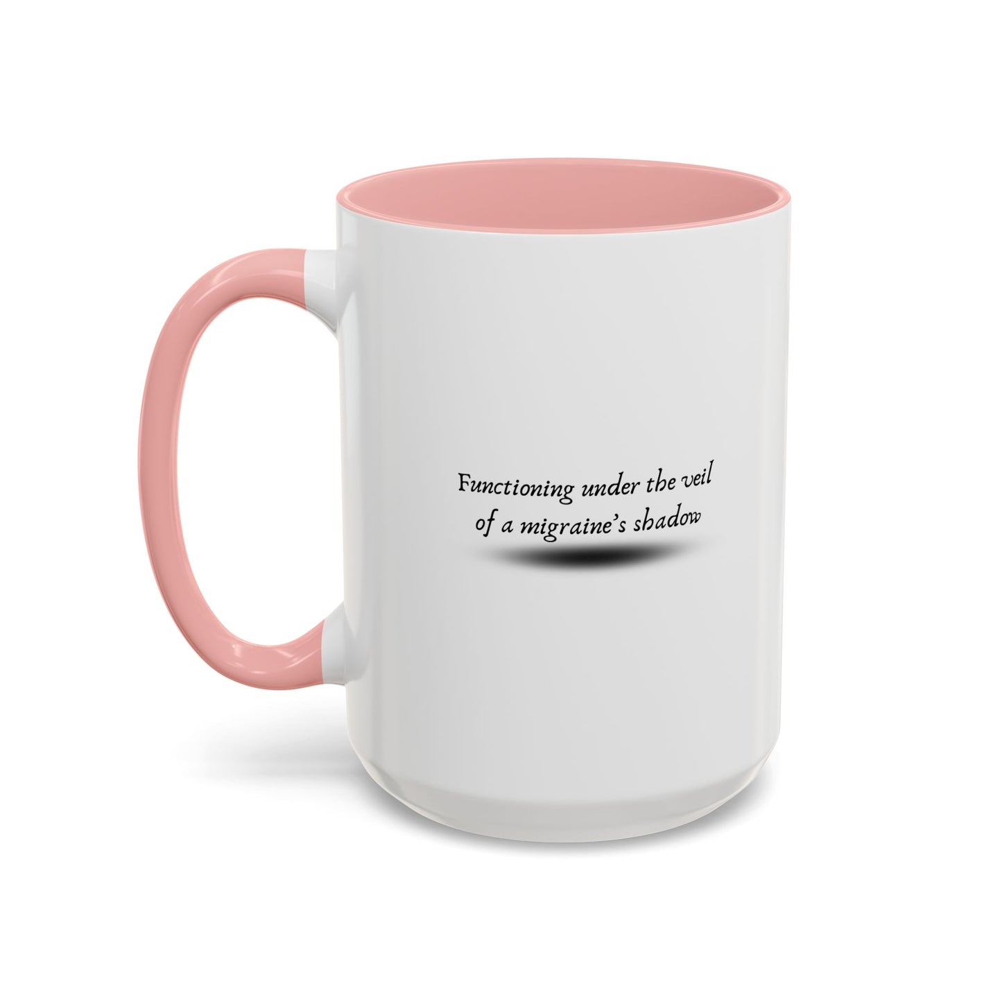 11oz/15oz Migraine Day Invisible Illness Warrior Functioning Under The Veil of a Migraines Shadow Coffee Mug
