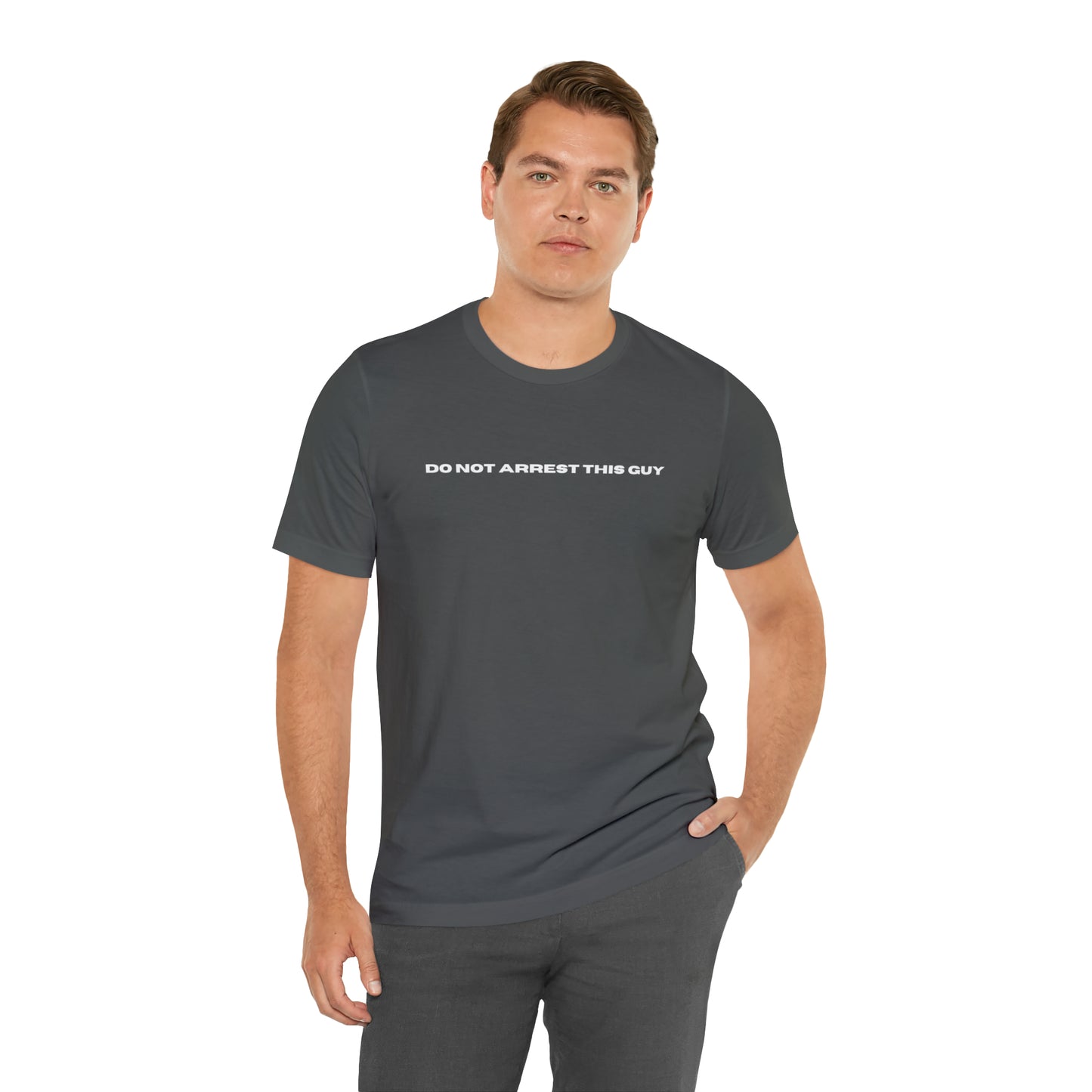 Unisex Do Not Arrest This Guy T-Shirt