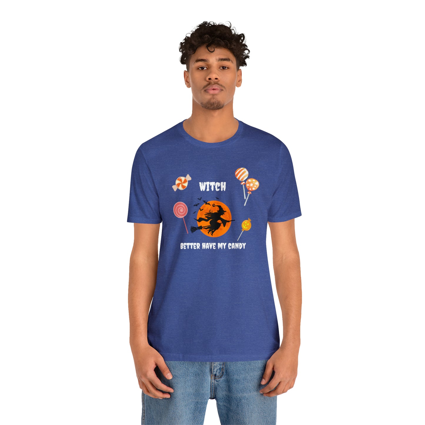 Unisex Witch Better Have My Candy T-Shirt