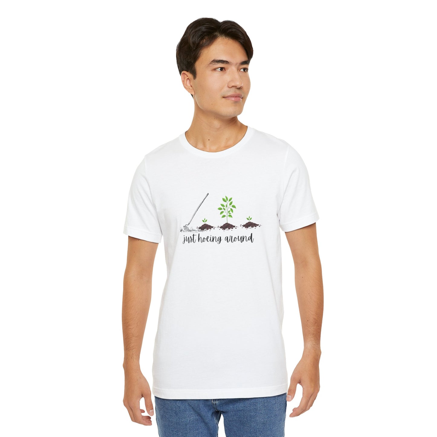 Unisex Just Hoeing Around Gardening T-Shirt