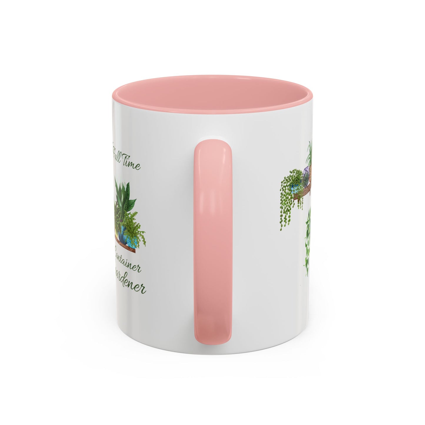11oz/15oz Garden Themed Full Time Container Gardener Plant Parent Coffee Mug