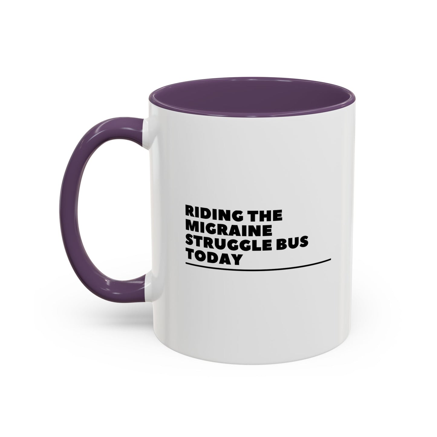 11oz/15oz Migraine Day Invisible Illness Warrior Riding The Migraine Struggle Bus Coffee Mug