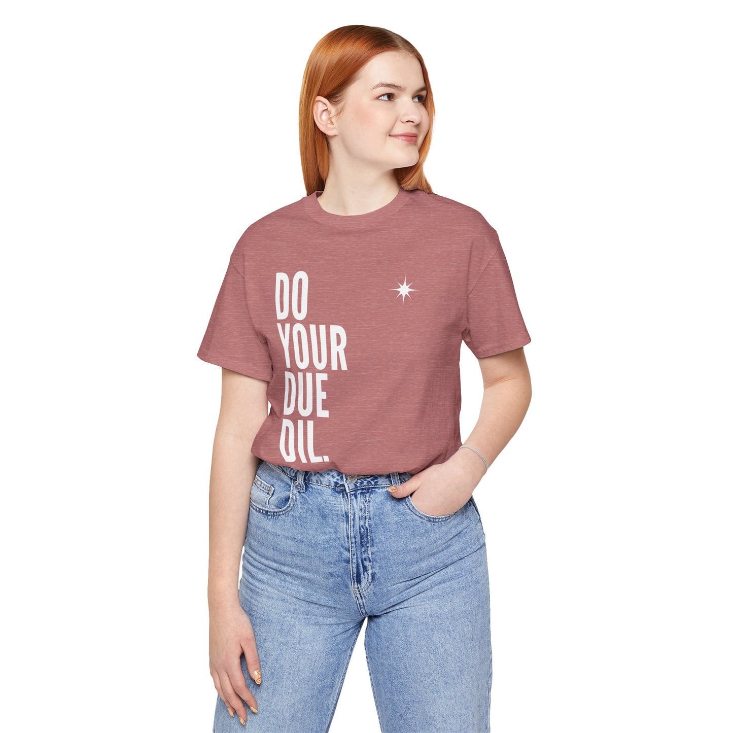 Unisex Jersey Short Sleeve Do Your Due Diligence T-Shirt