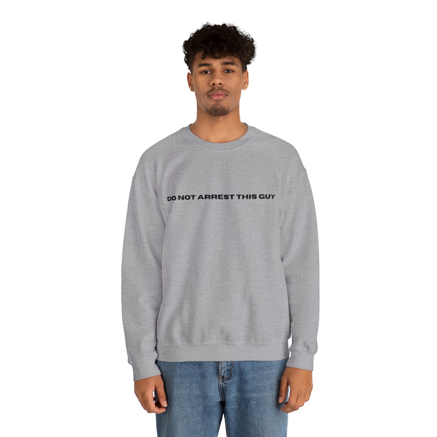 Unisex Fun Positive Sweatshirt Do Not Arrest This guy Sweatshirt