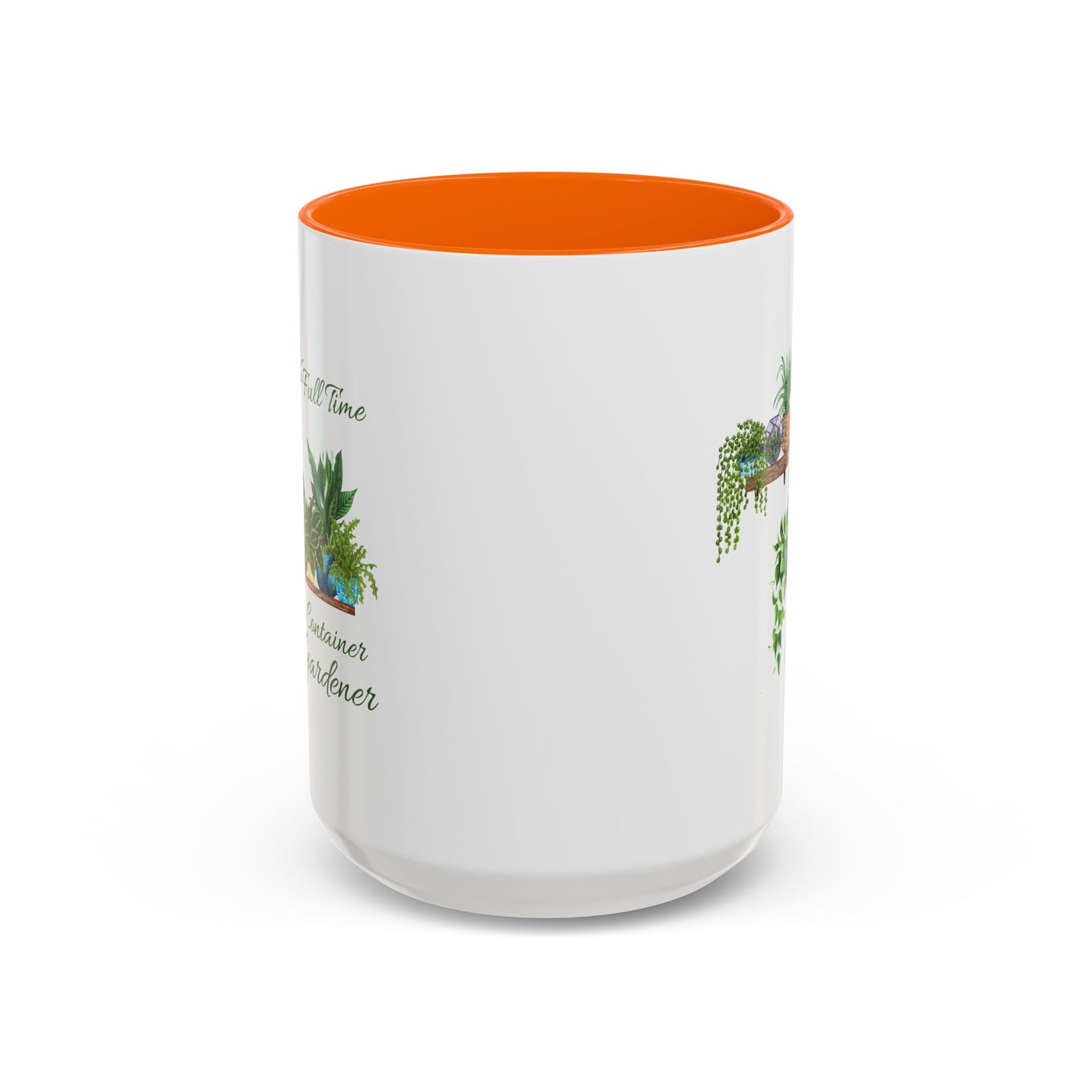 11oz/15oz Garden Themed Full Time Container Gardener Plant Parent Coffee Mug