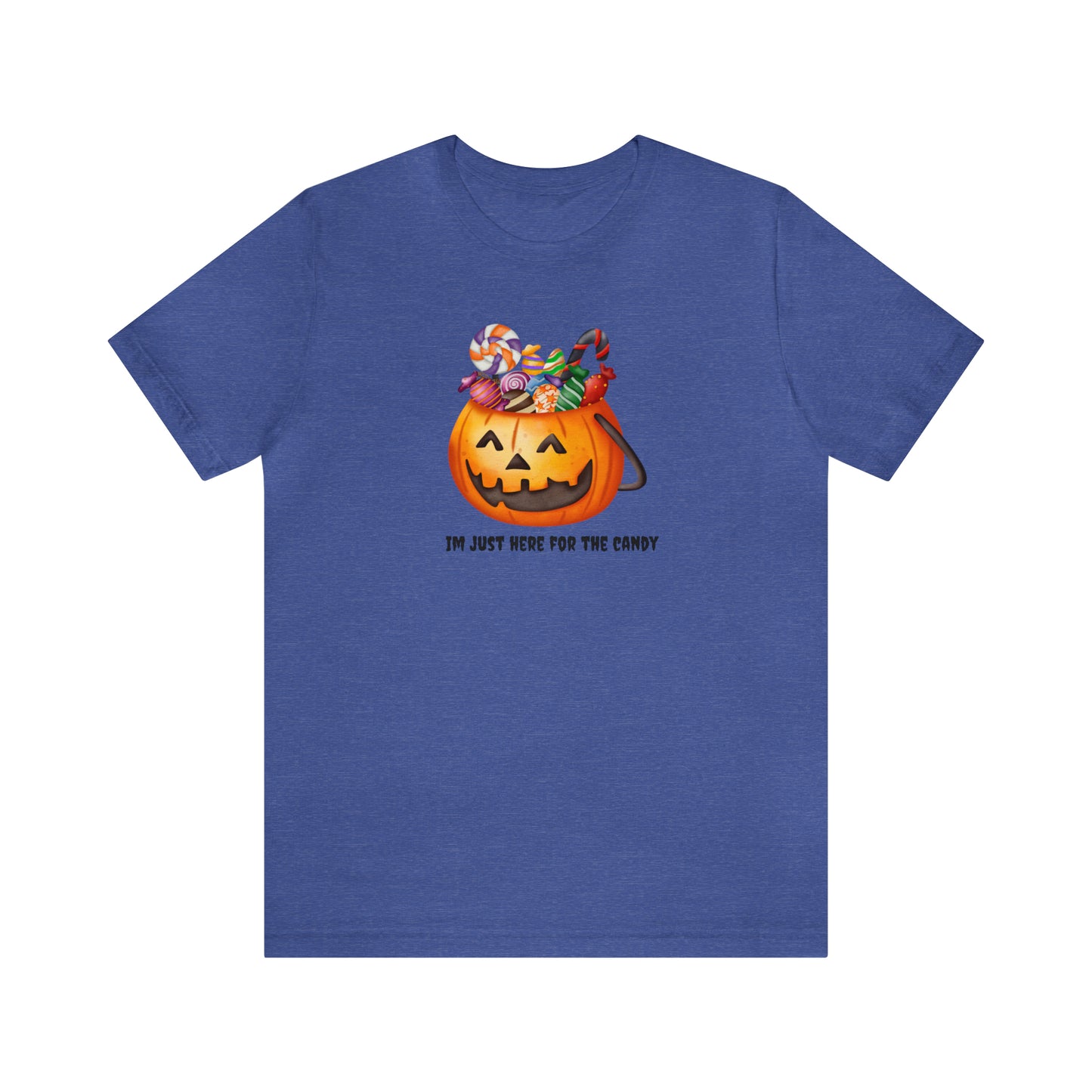 Unisex Im Just Here For The Candy Pumpkin T-Shirt