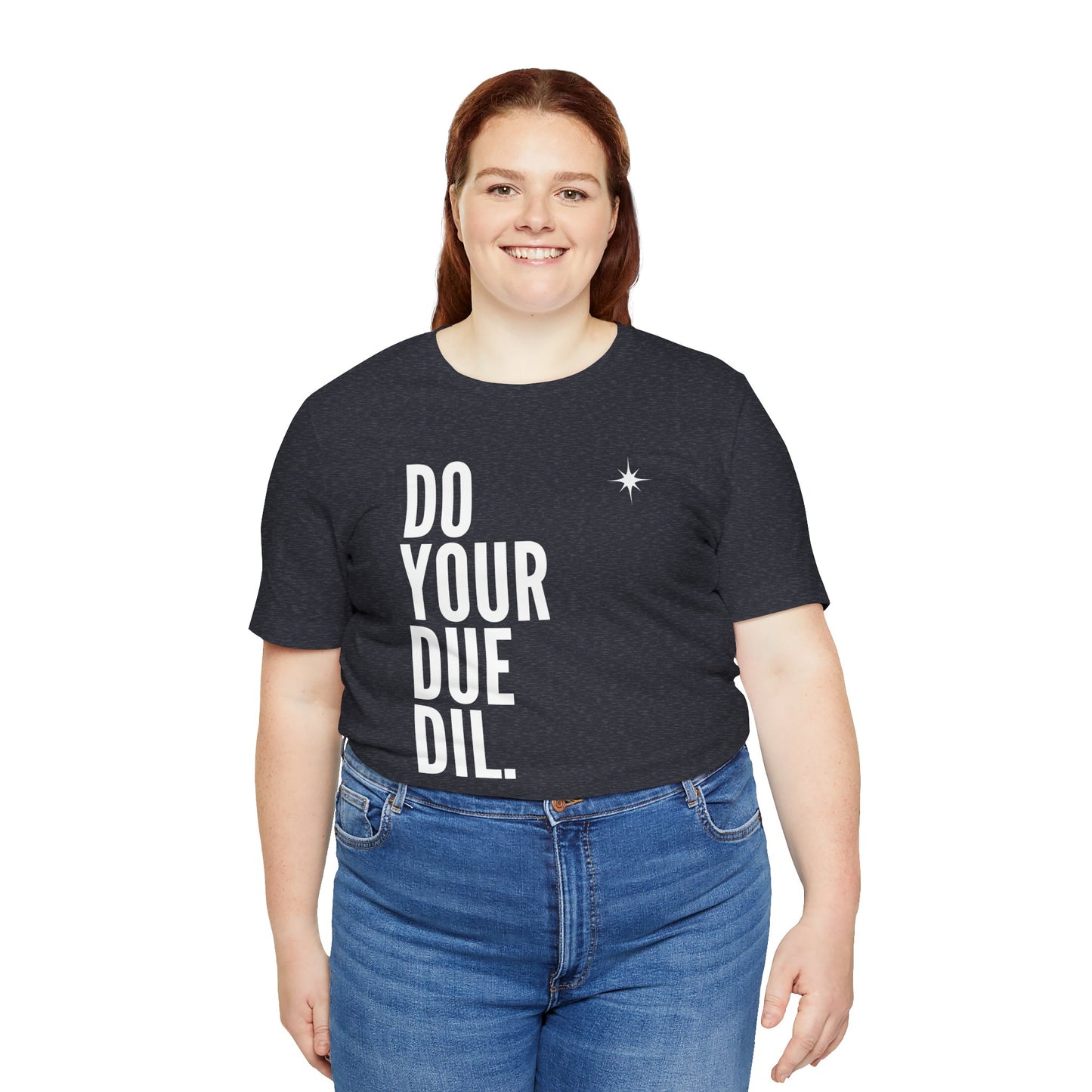 Unisex Jersey Short Sleeve Do Your Due Diligence T-Shirt