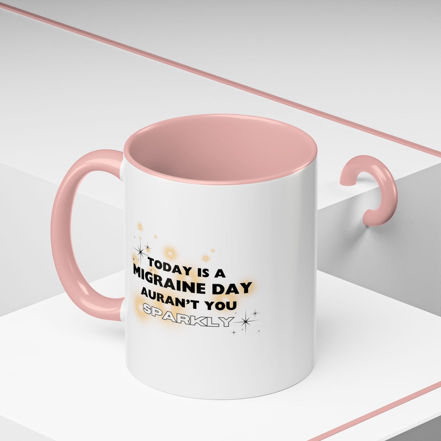 11oz/15oz Migraine Day Aurant You Sparkly Coffee Mug
