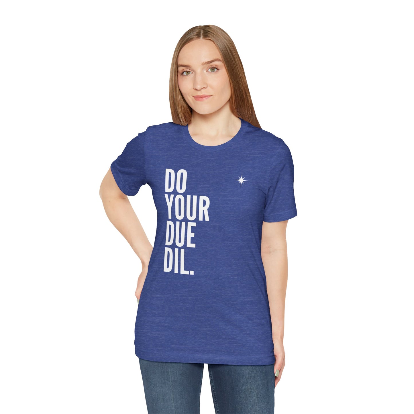 Unisex Jersey Short Sleeve Do Your Due Diligence T-Shirt