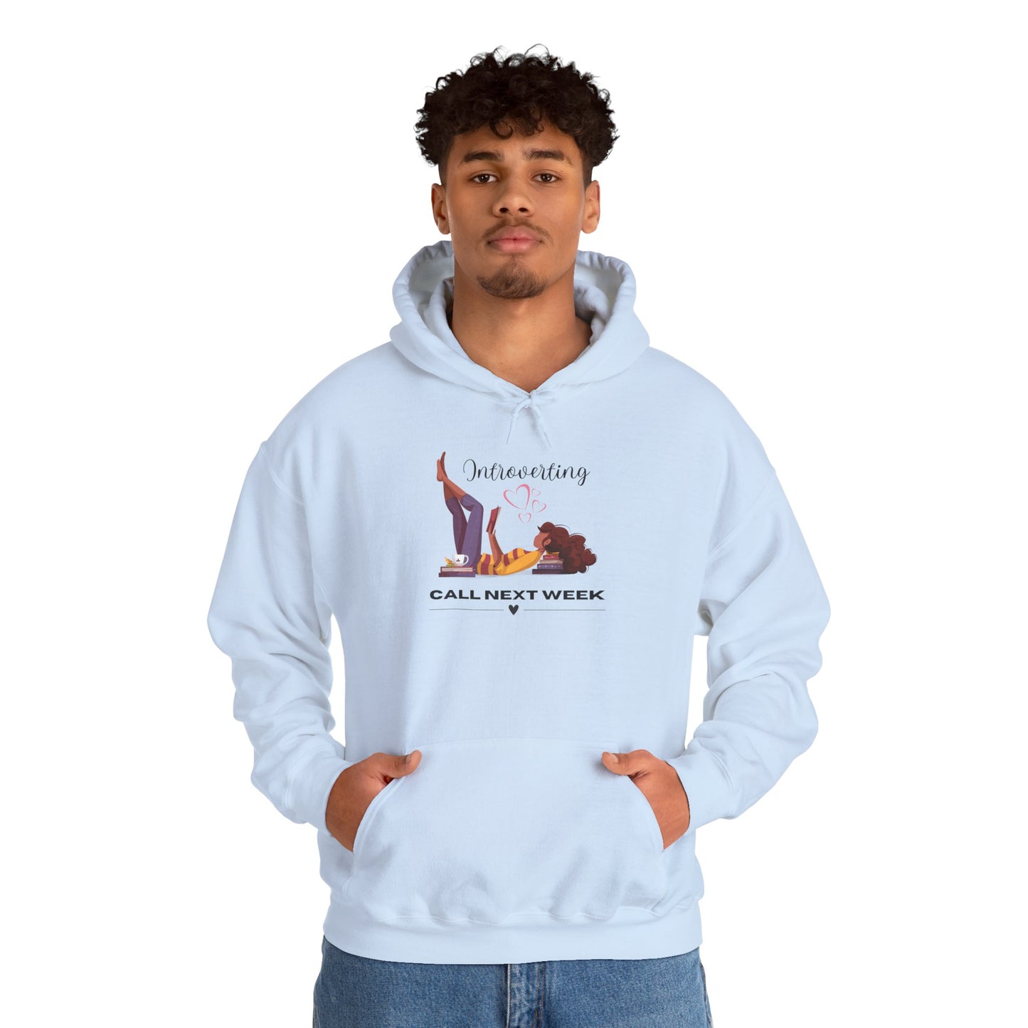 Unisex Introverting. Call Next Week Hooded Sweatshirt