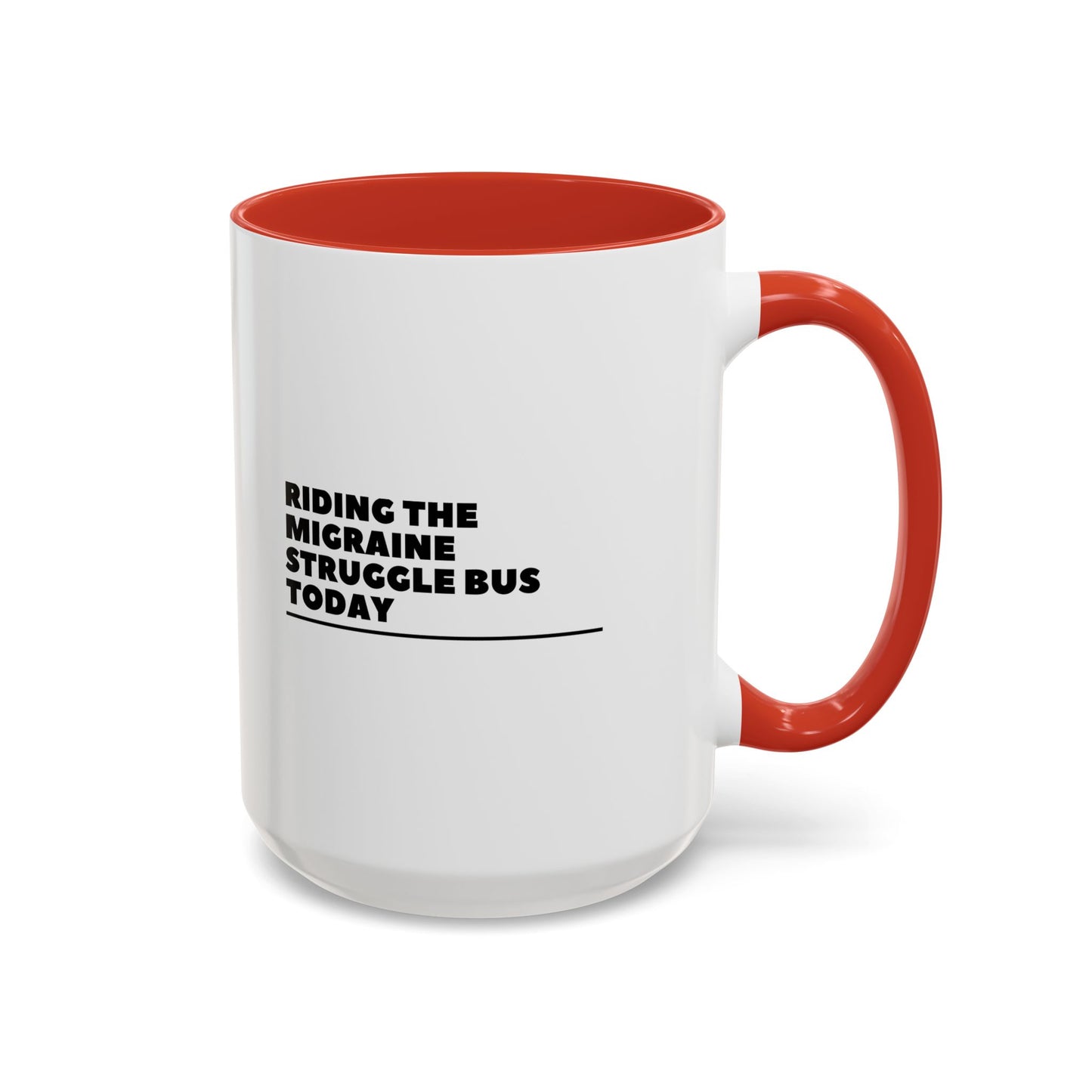11oz/15oz Migraine Day Invisible Illness Warrior Riding The Migraine Struggle Bus Coffee Mug