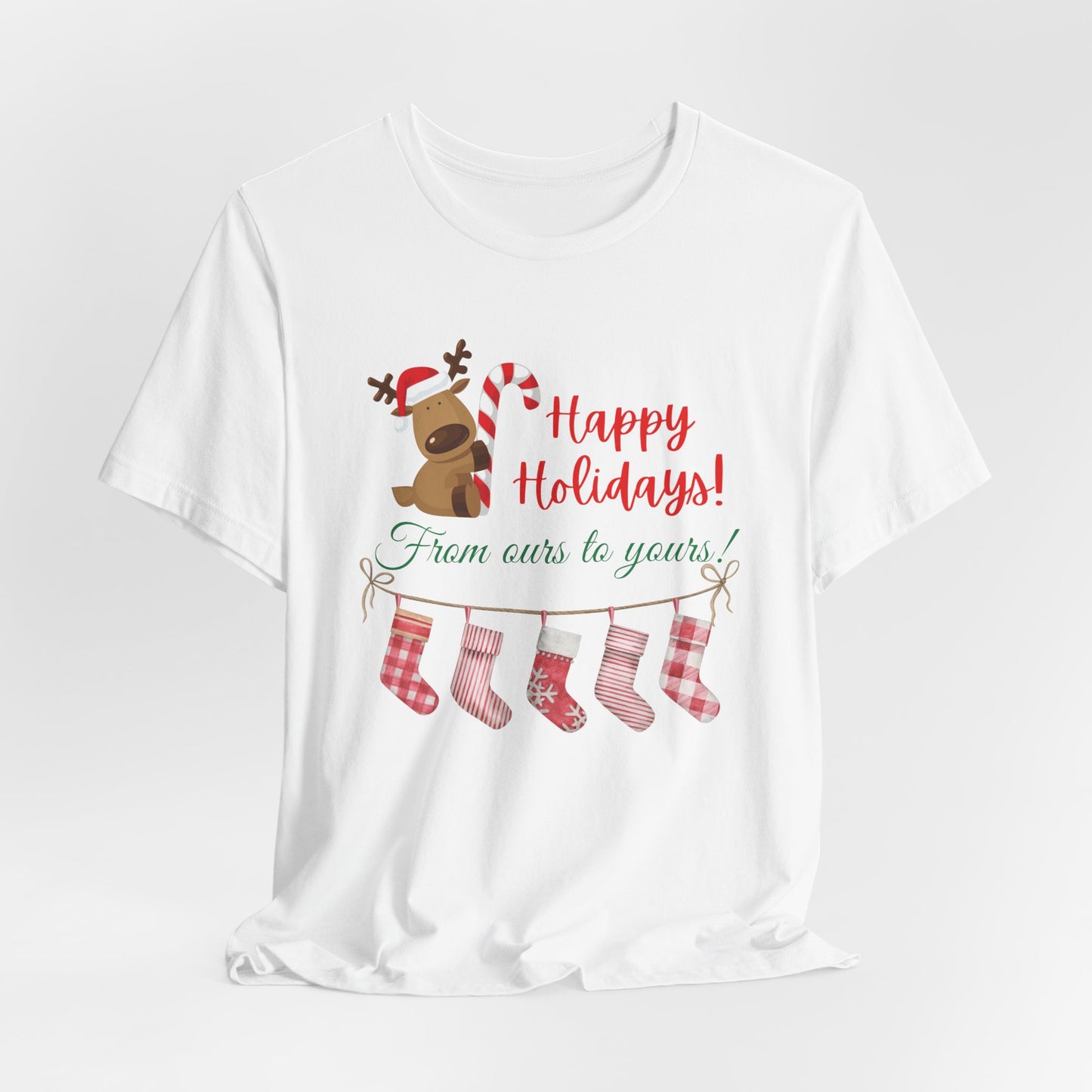 Unisex Jersey Short Sleeve Happy Holidays From Ours To Yours T-Shirt