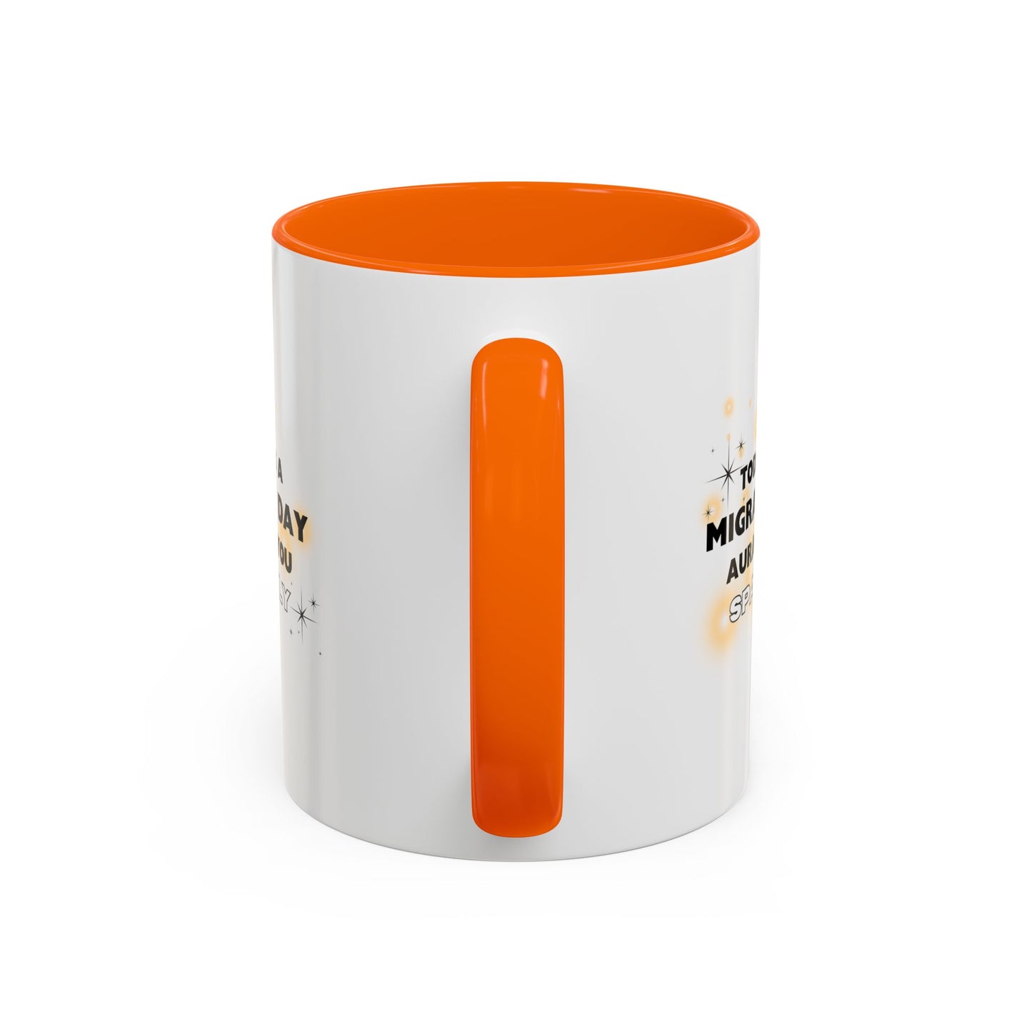 11oz/15oz Migraine Day Aurant You Sparkly Coffee Mug