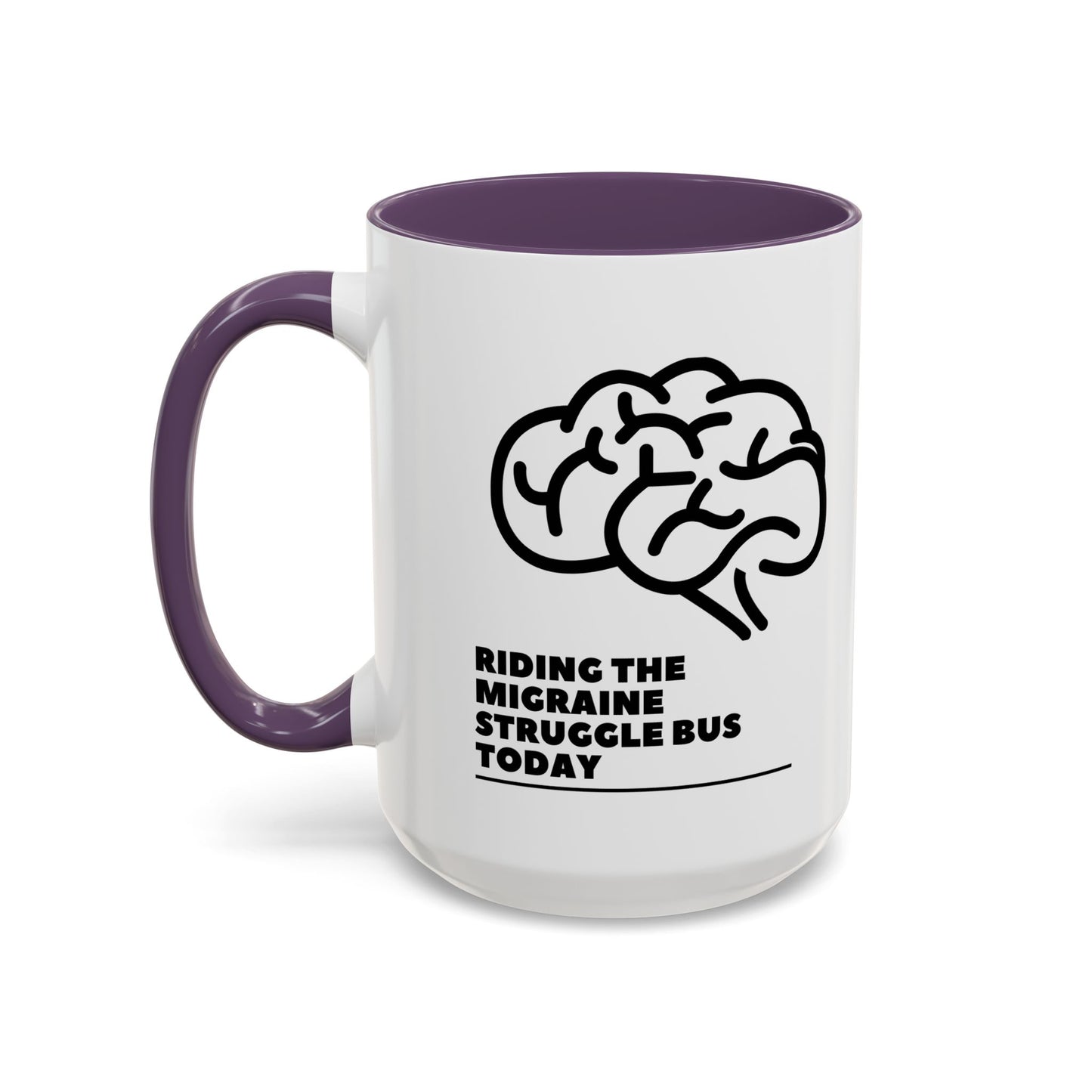 11oz/15oz Migraine Day Invisible Illness Warrior Riding The Migraine Struggle Bus Coffee Mug