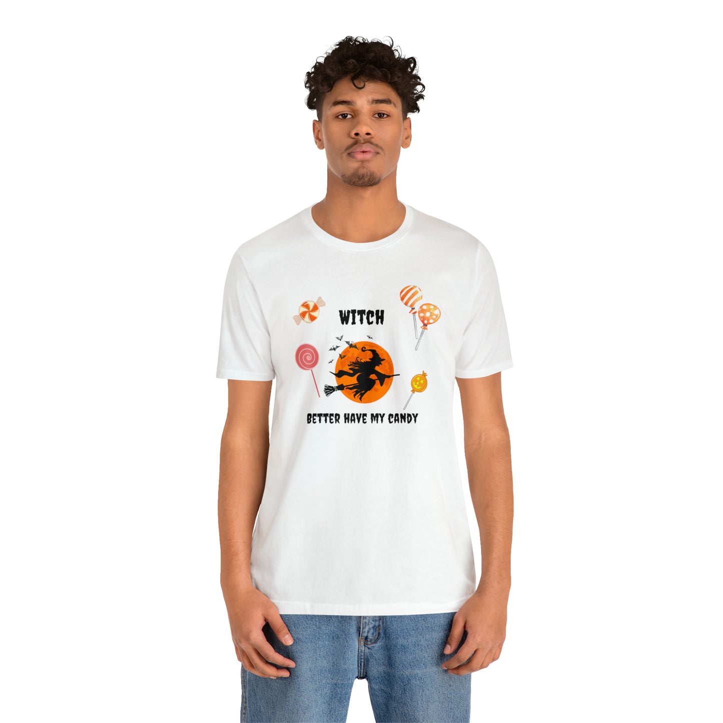 Unisex Witch Better Have My Candy T-Shirt