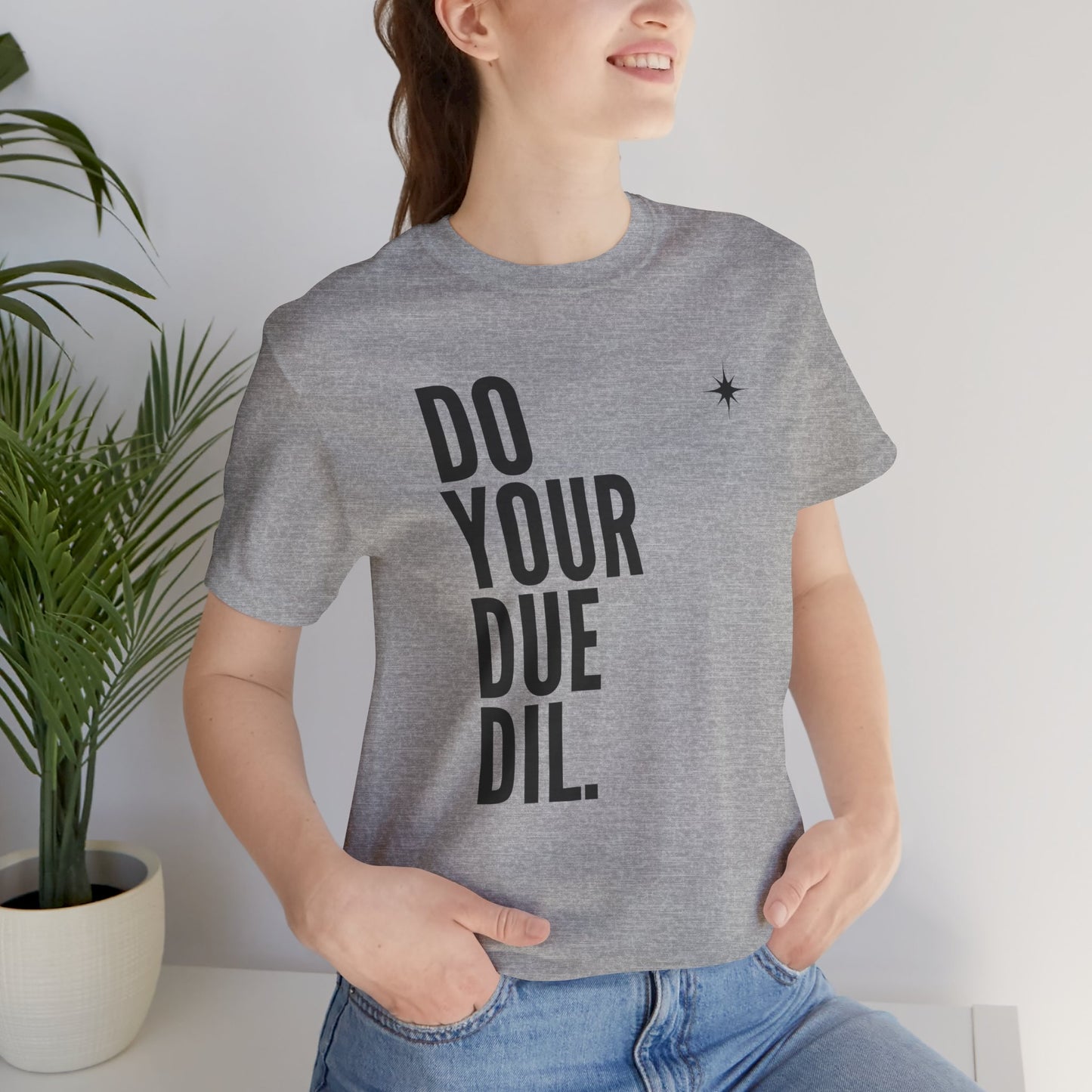 Unisex Jersey Short Sleeve Do Your Due Diligence T-Shirt