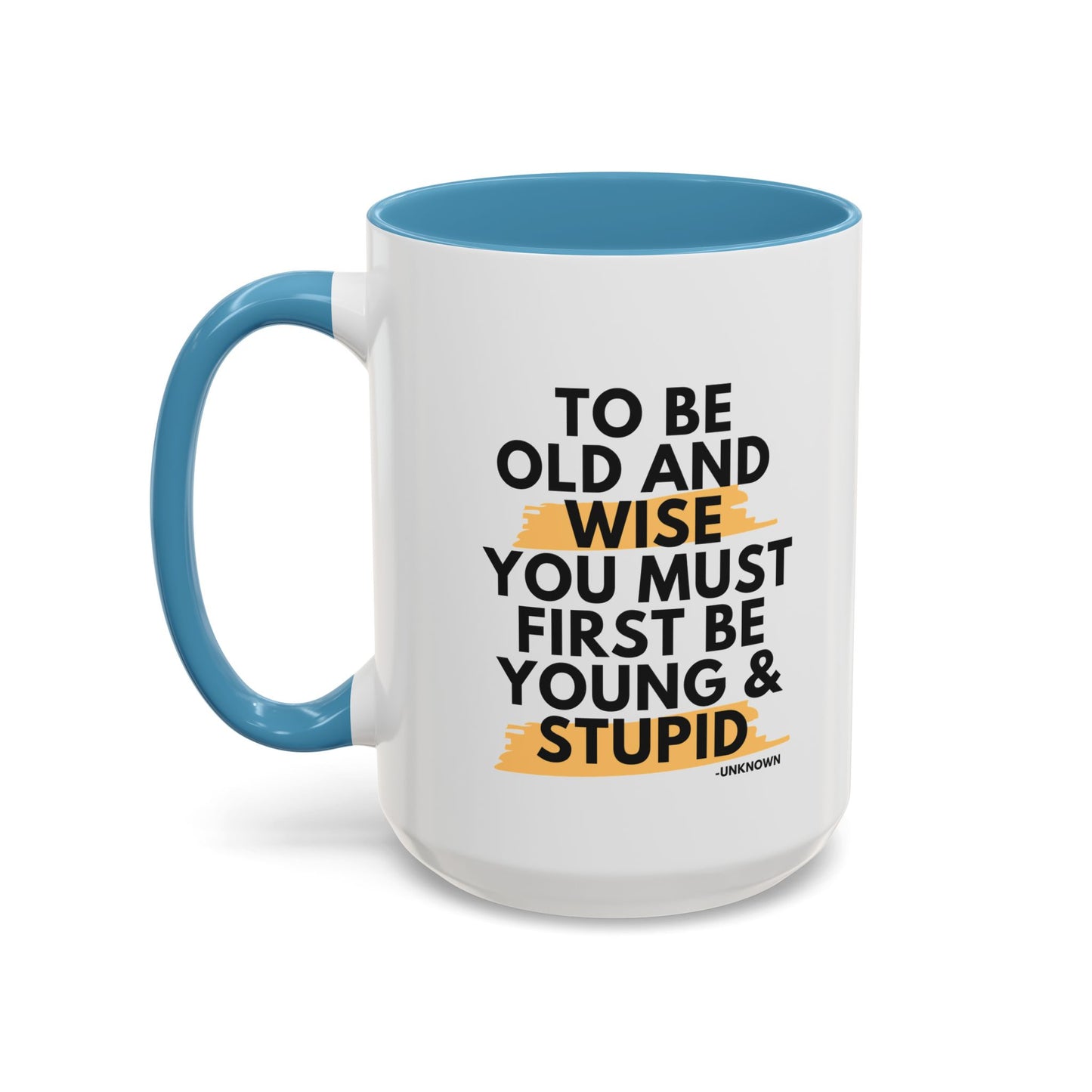 11oz/15oz Funny Old and Wise Young and Stupid Coffee Mug