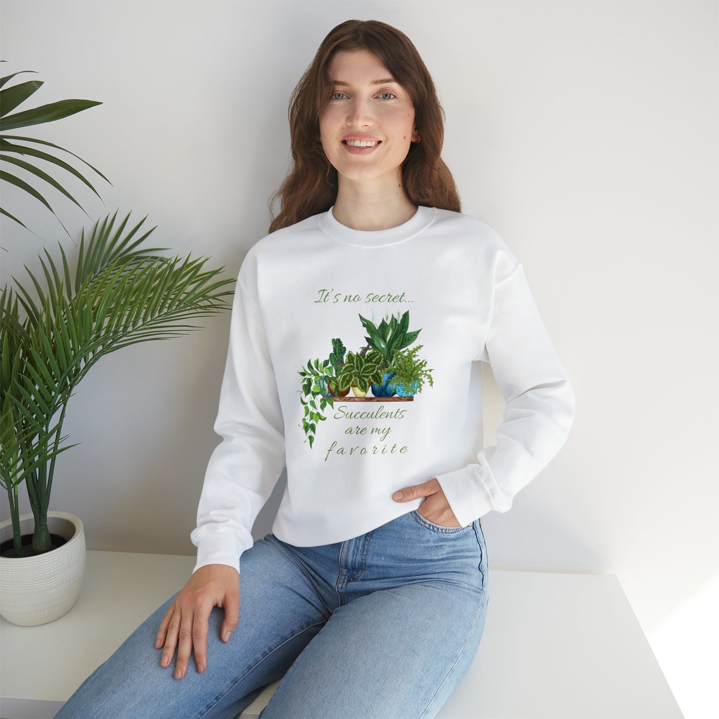 Unisex Garden Themed Succulents Are My Favorite Sweatshirt