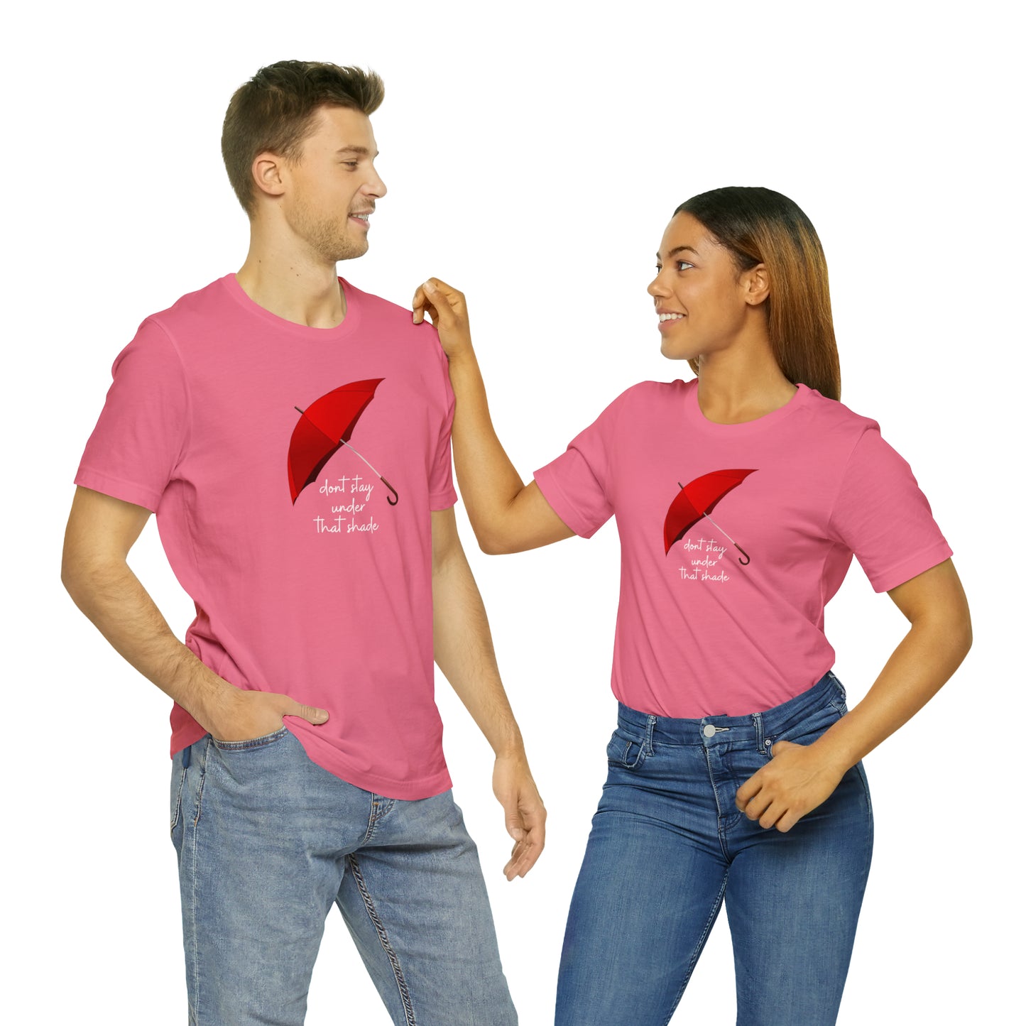 Unisex Dont Stay Under That Shade T-Shirt, Receiving Blessings, Great Motivational Gift, Mental Health, Path to Blessings