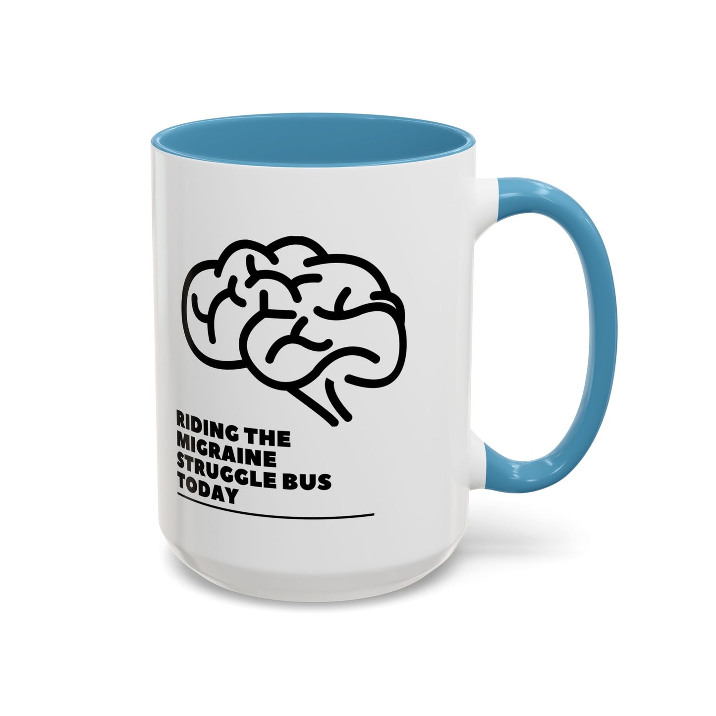 11oz/15oz Migraine Day Invisible Illness Warrior Riding The Migraine Struggle Bus Coffee Mug