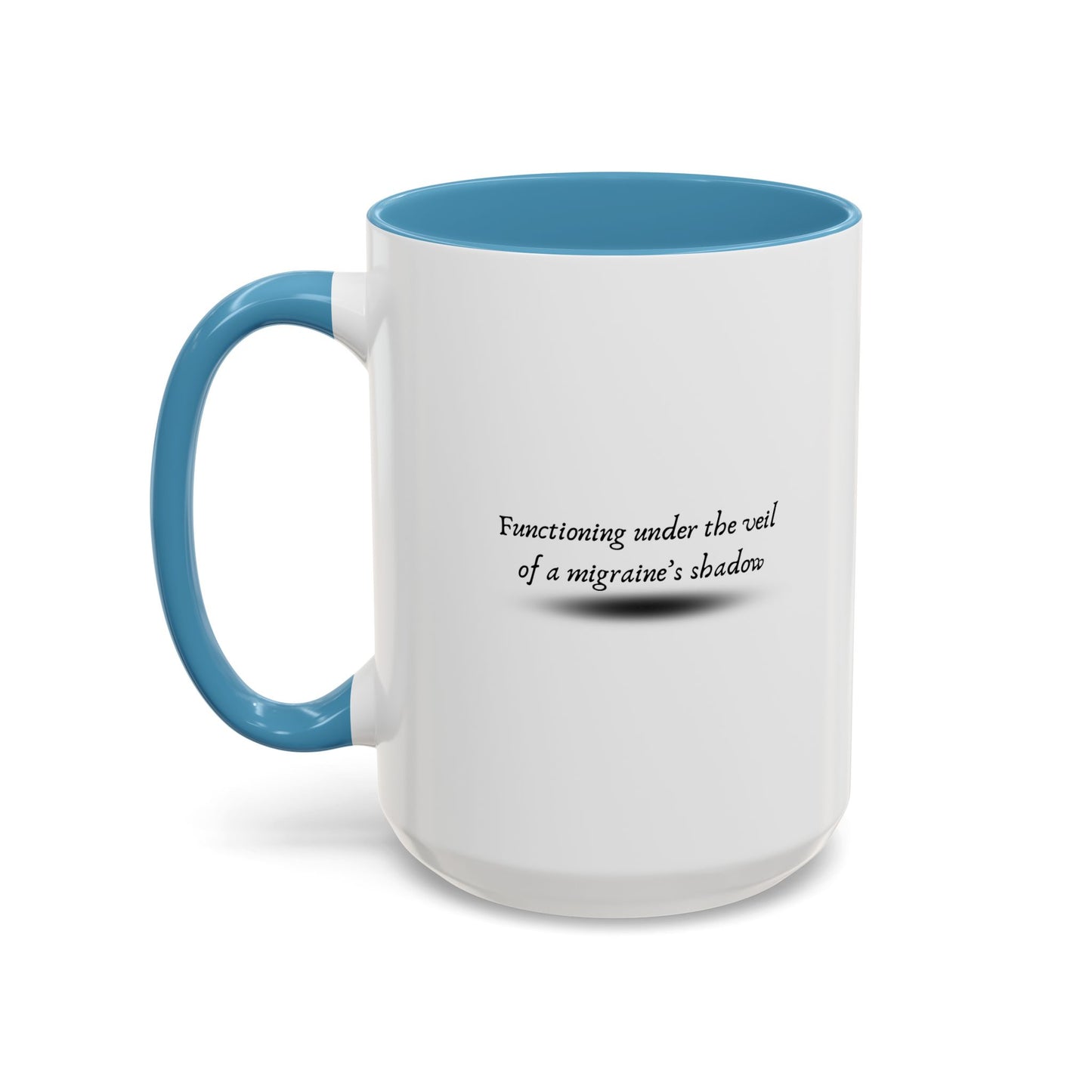11oz/15oz Migraine Day Invisible Illness Warrior Functioning Under The Veil of a Migraines Shadow Coffee Mug