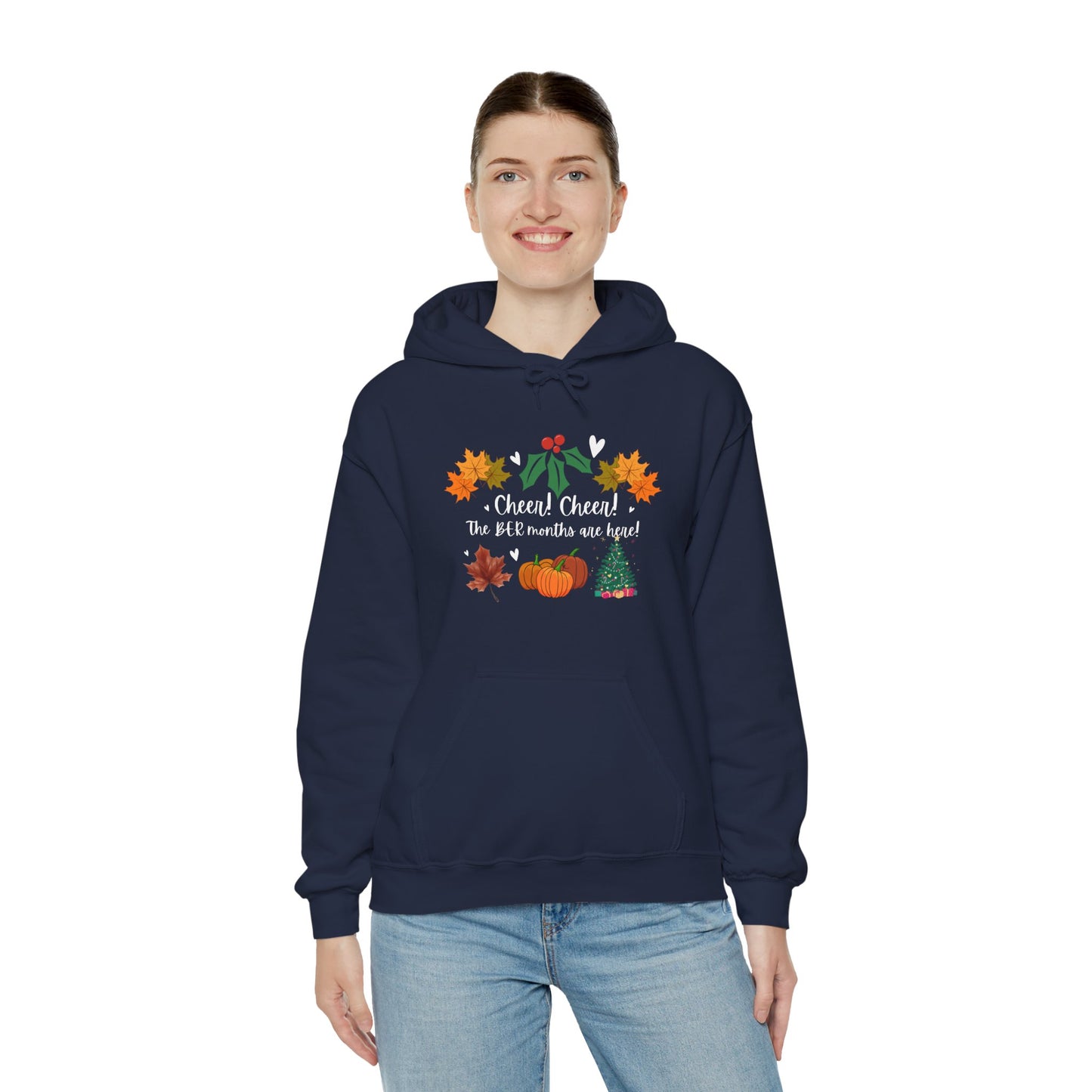 Unisex Fall and Winter Cheer! Cheer! The BER Months Are Here! Hooded Sweatshirt