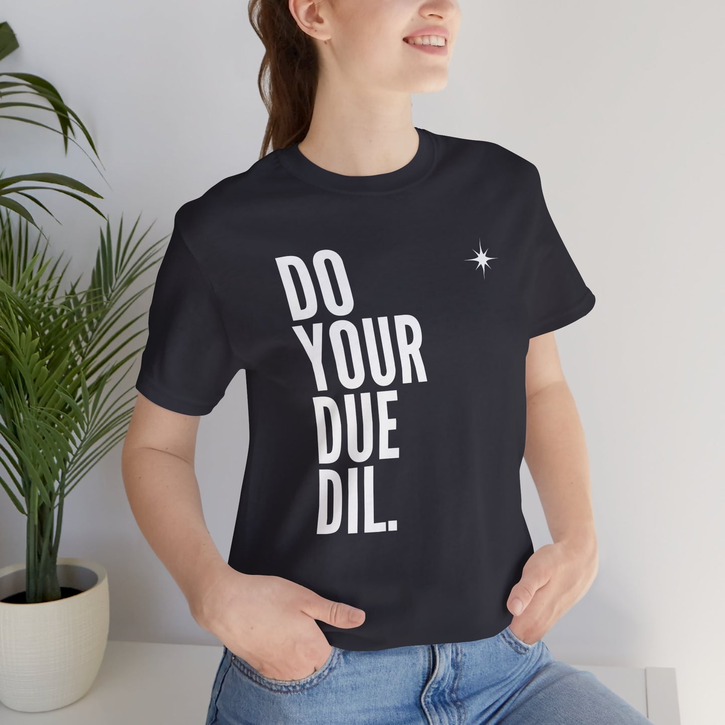 Unisex Jersey Short Sleeve Do Your Due Diligence T-Shirt