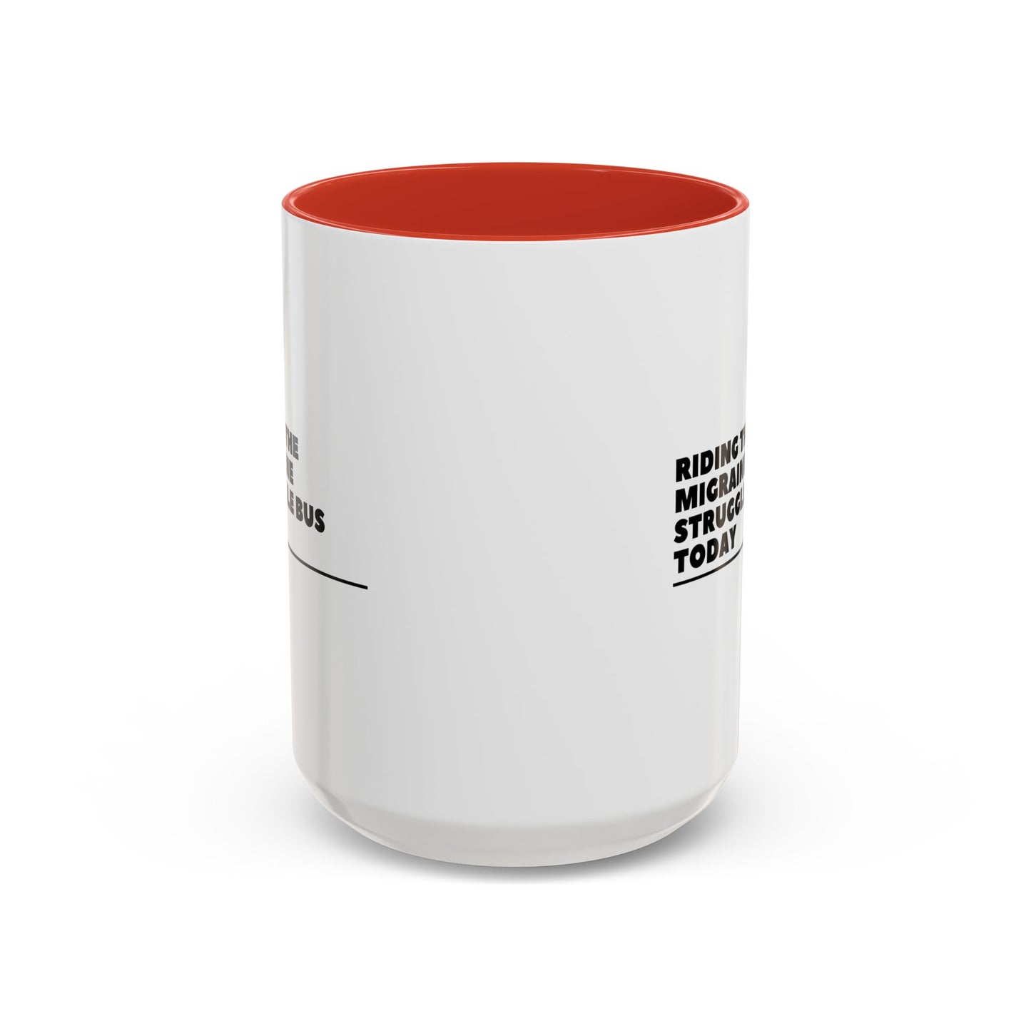 11oz/15oz Migraine Day Invisible Illness Warrior Riding The Migraine Struggle Bus Coffee Mug