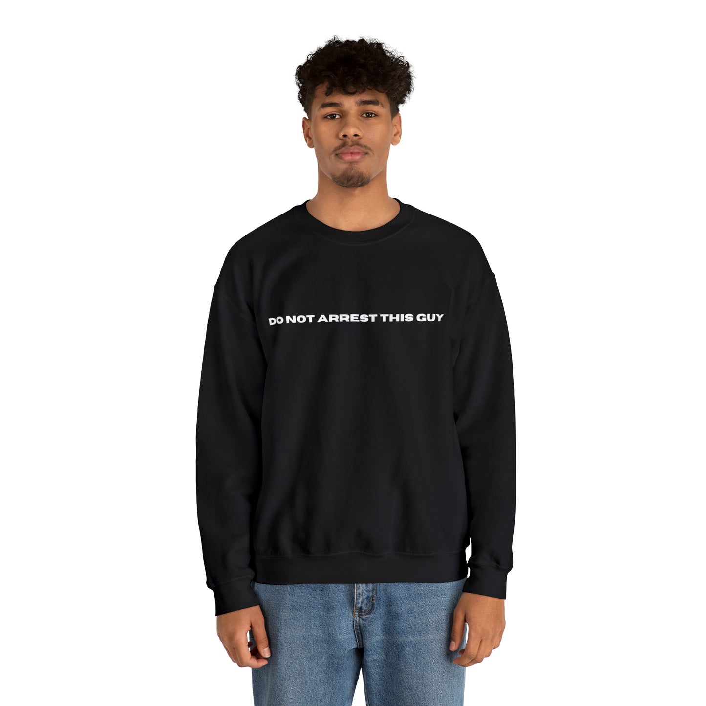 Unisex Fun Positive Sweatshirt Do Not Arrest This guy Sweatshirt