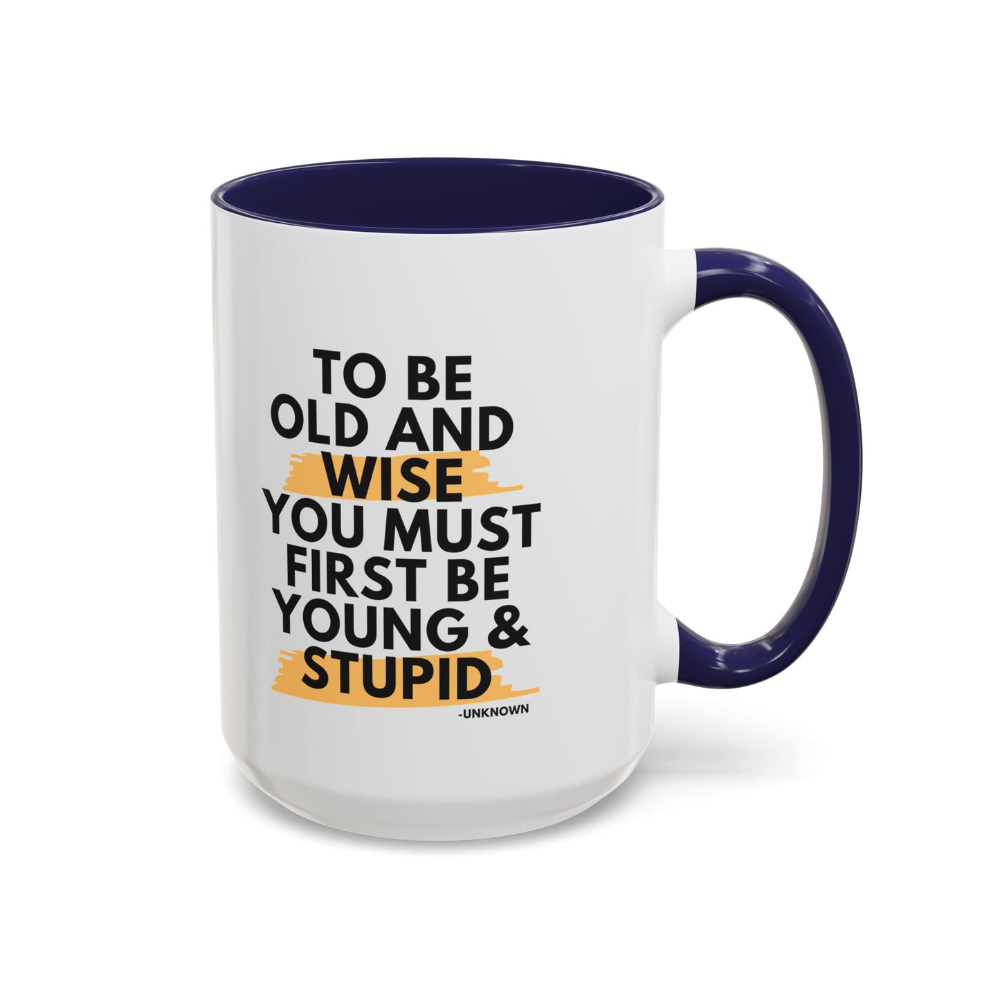 11oz/15oz Funny Old and Wise Young and Stupid Coffee Mug