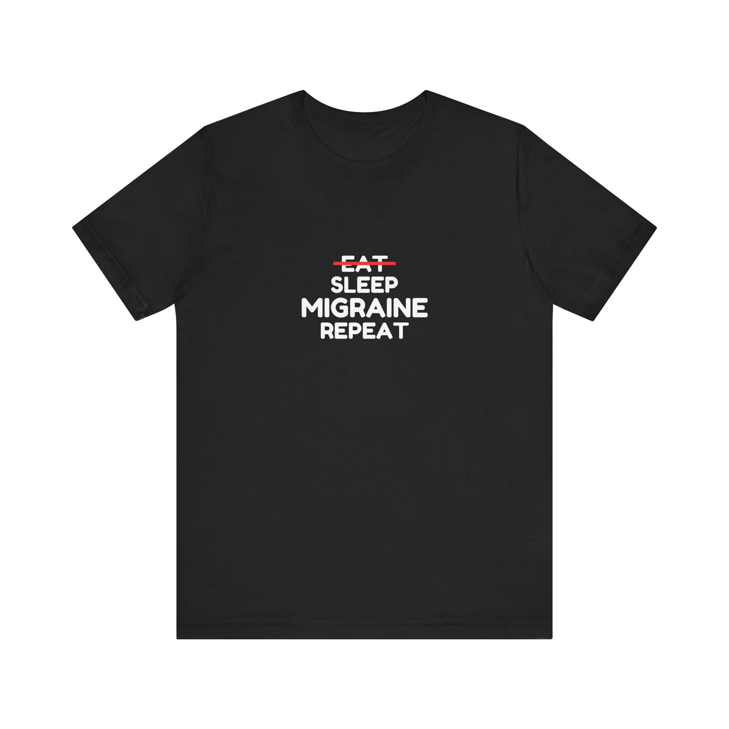 Unisex Migraine Day Invisible Illness Warrior Eat Sleep Migraine Repeat Tshirt