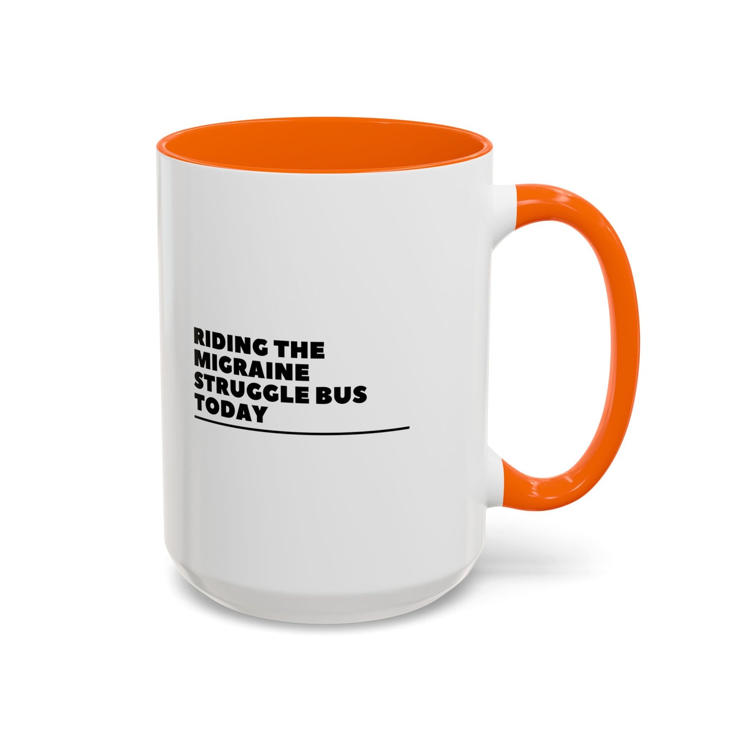 11oz/15oz Migraine Day Invisible Illness Warrior Riding The Migraine Struggle Bus Coffee Mug