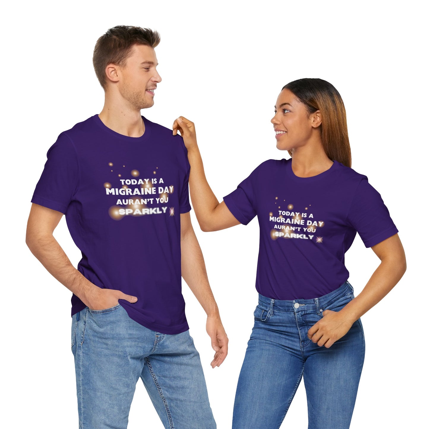 Unisex Migraine Sufferer Tshirt Aurant You Sparkly