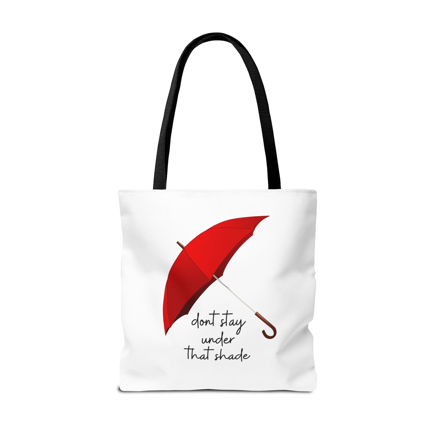 Unisex Positive Motivational Mental Health Awareness Don’t Stay Under That Shade Tote Bag