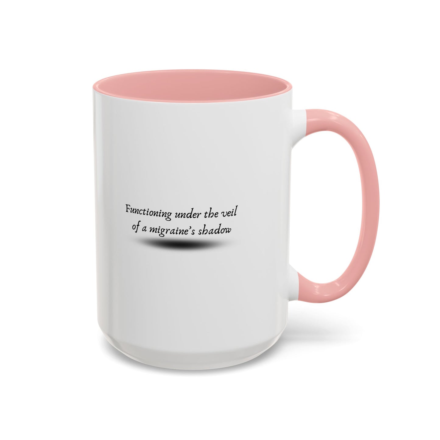 11oz/15oz Migraine Day Invisible Illness Warrior Functioning Under The Veil of a Migraines Shadow Coffee Mug