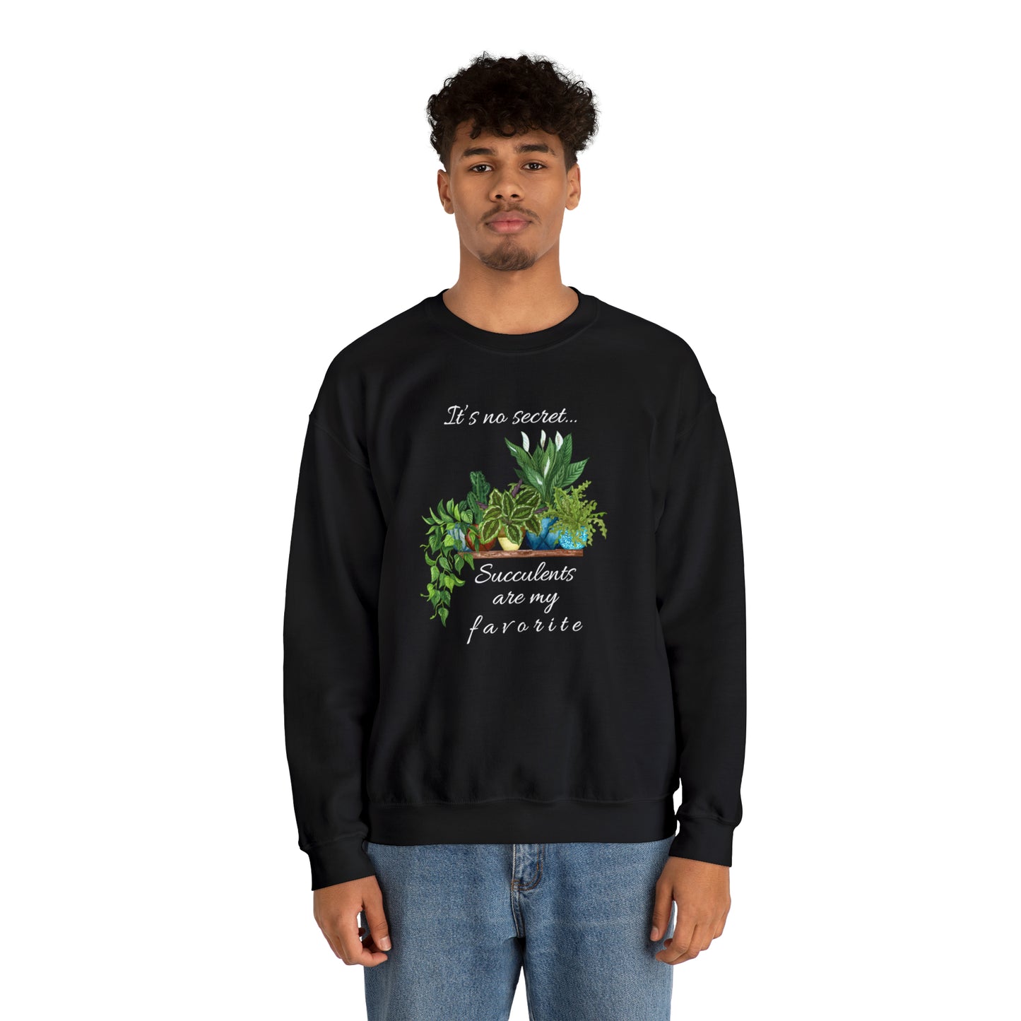 Unisex Garden Themed Succulents Are My Favorite Sweatshirt