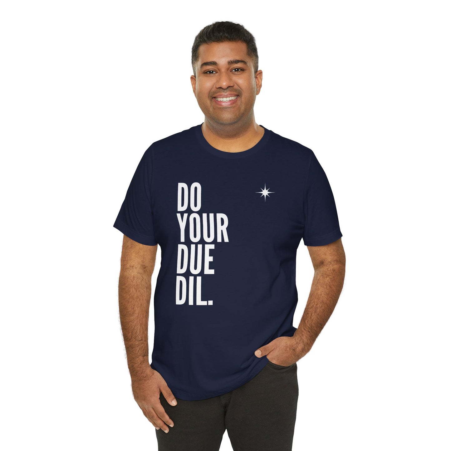 Unisex Jersey Short Sleeve Do Your Due Diligence T-Shirt