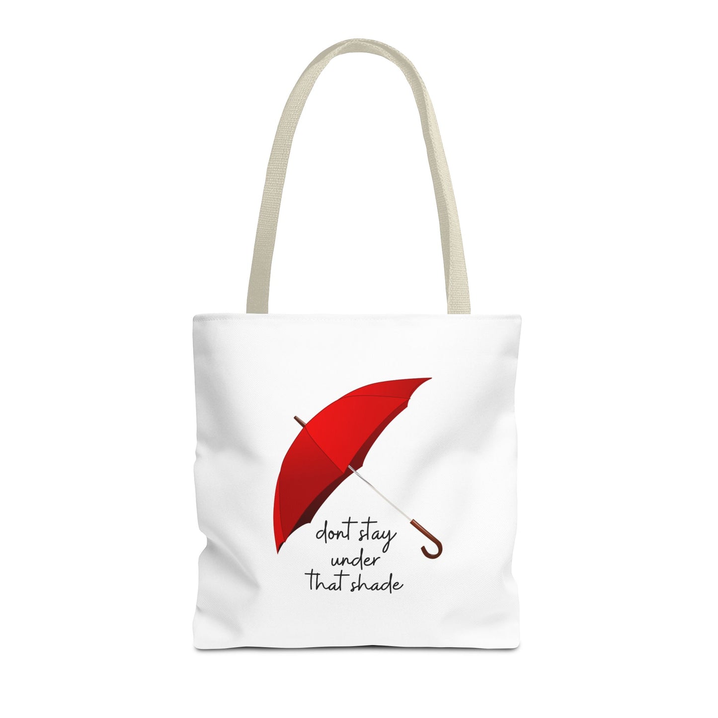 Unisex Positive Motivational Mental Health Awareness Don’t Stay Under That Shade Tote Bag